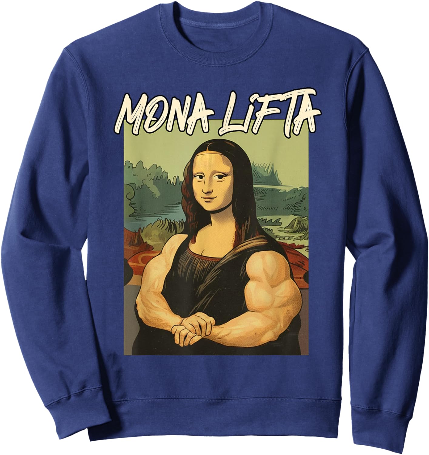 Fitness Gym Workout Muscle Mommy Funny Meme Mona Lifta Sweatshirt - Sweatshirt | Navy