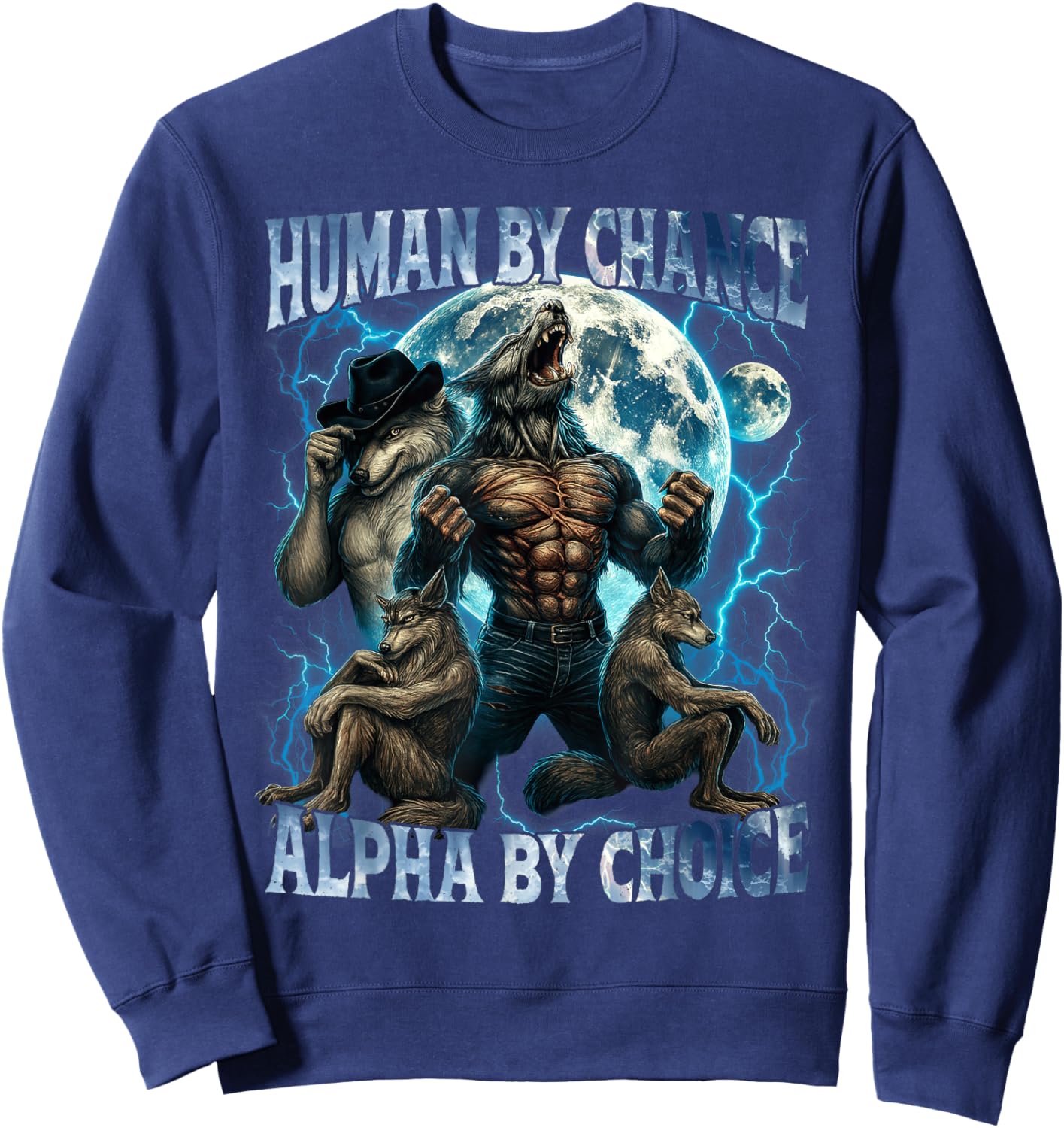 Human by Chance Alpha by Choice Funny Alpha Wolf Meme Gifts Sweatshirt - Sweatshirt | Navy