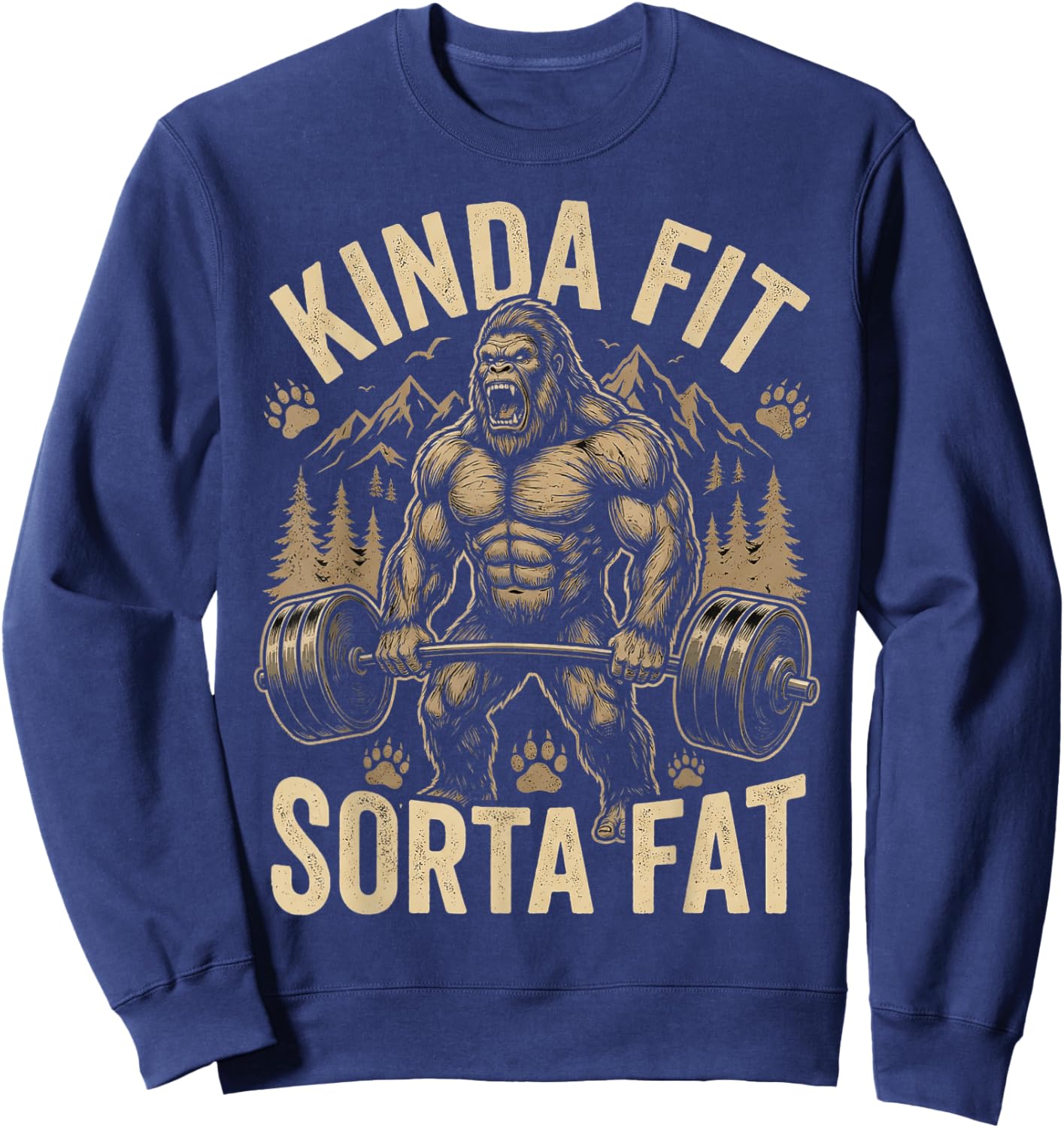 Kinda Fit Sorta Fat Funny Gym Bigfoot Weightlifting Workout Sweatshirt - Sweatshirt | Navy