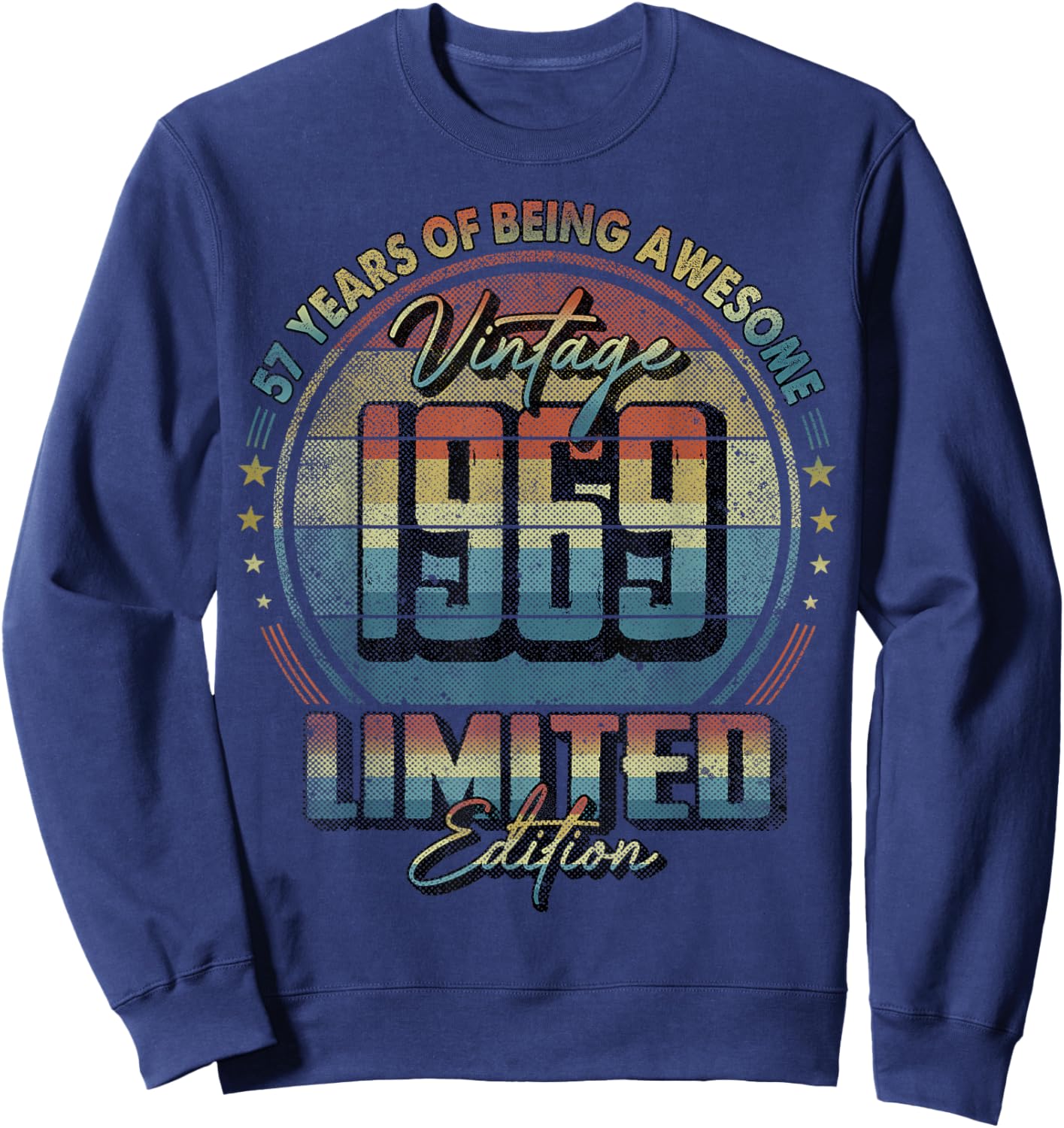 Vintage 1969 Limited Edition Shirt 57 Year Old 57th Birthday Sweatshirt - Sweatshirt | Navy