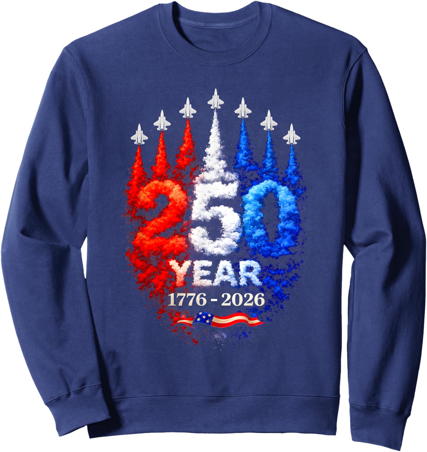 250 Years American 1776 2026 250th USA Patriotic 4th of July Sweatshirt - Sweatshirt | Navy