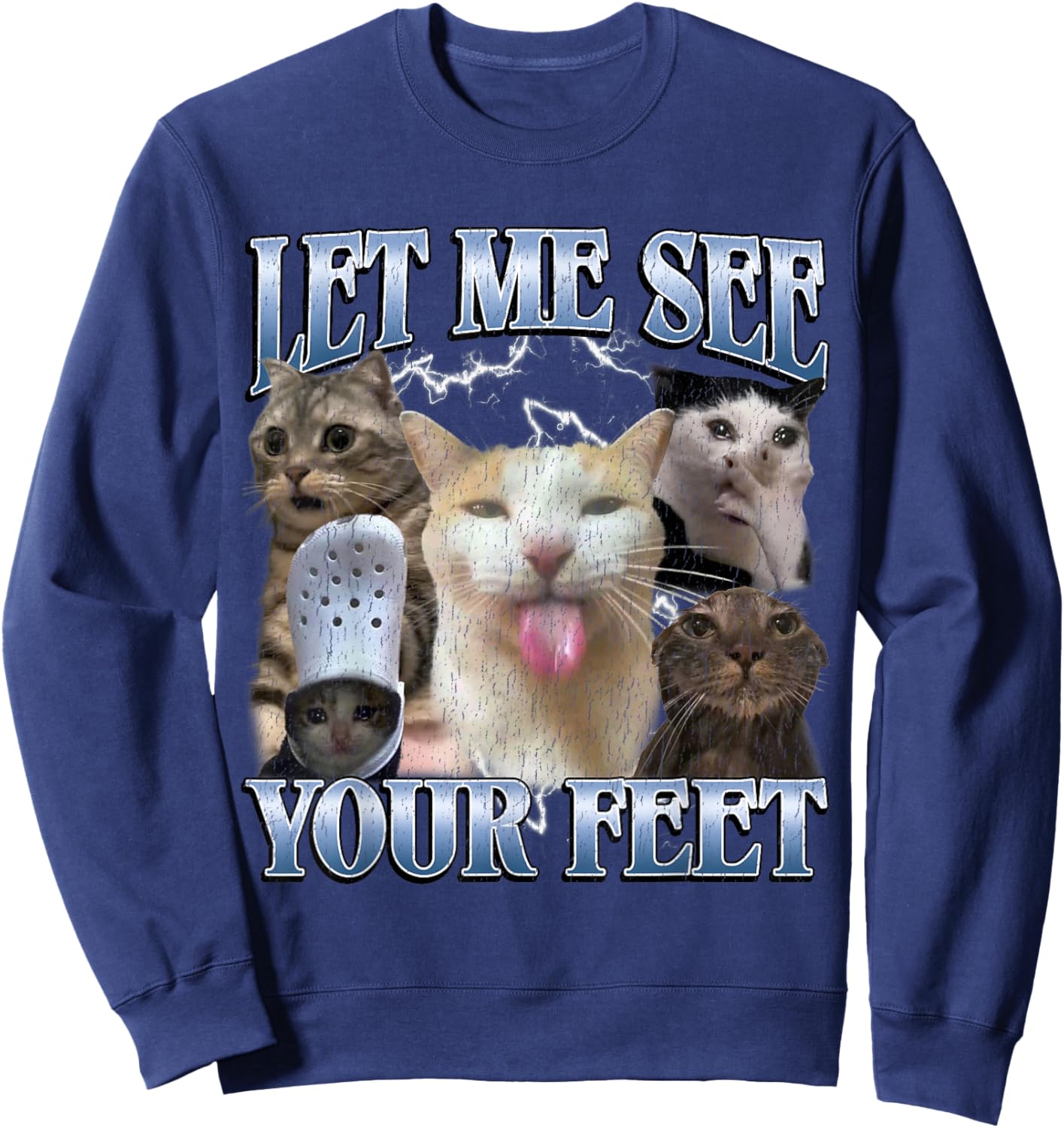Let Me See Your Feet Funny Offensive Cat Meme Bootleg Sweatshirt - Sweatshirt | Navy