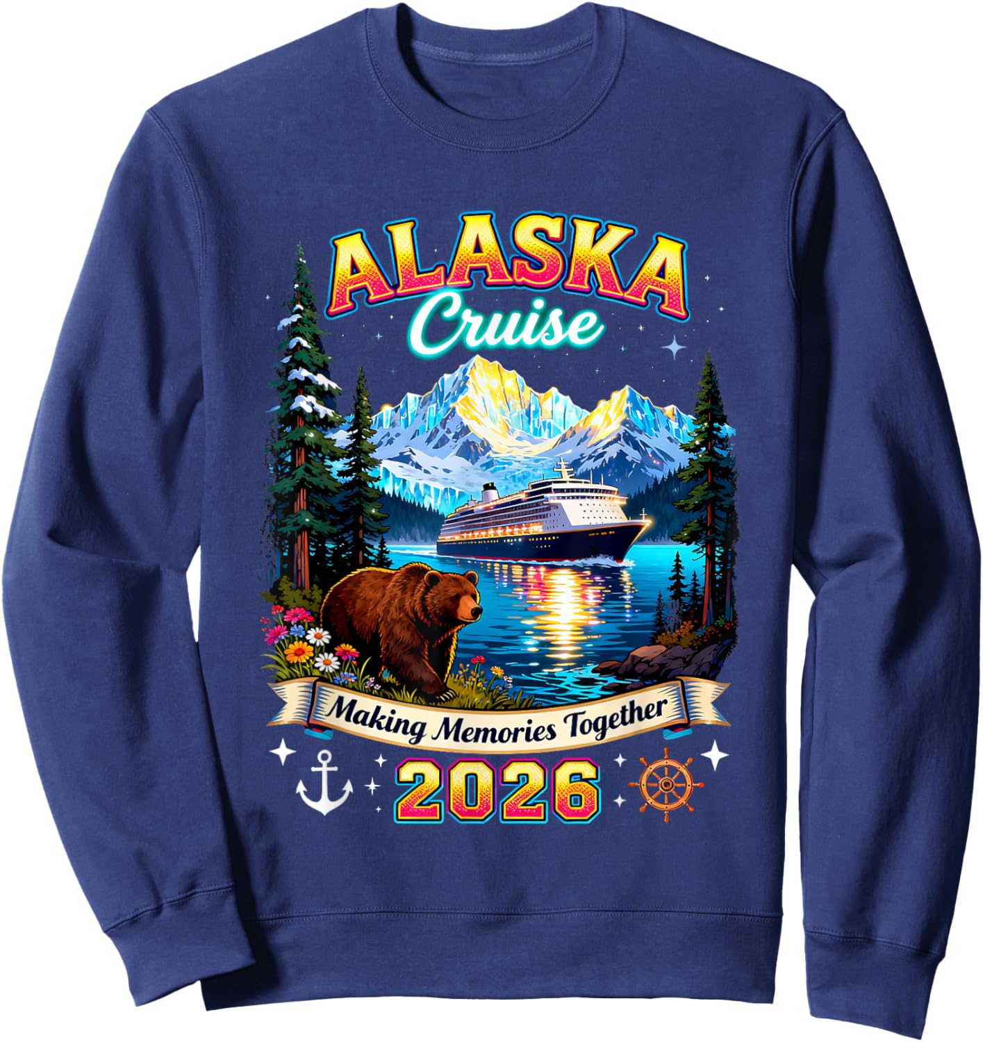Alaska Cruise 2026 Making Memories Together Sweatshirt - Sweatshirt | Navy