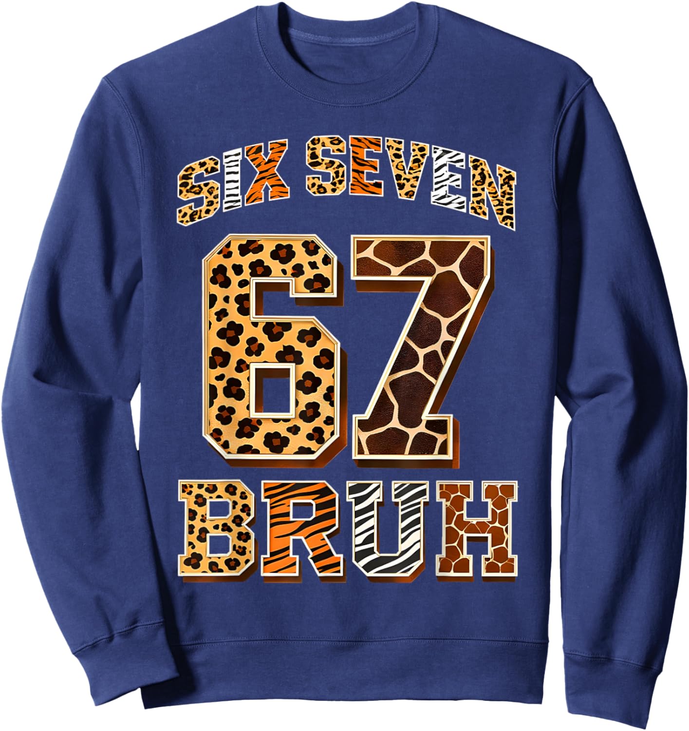 67 Six Seven Bruh Meme Clothes Kids Girls Boys Animal Print Sweatshirt - Sweatshirt | Navy