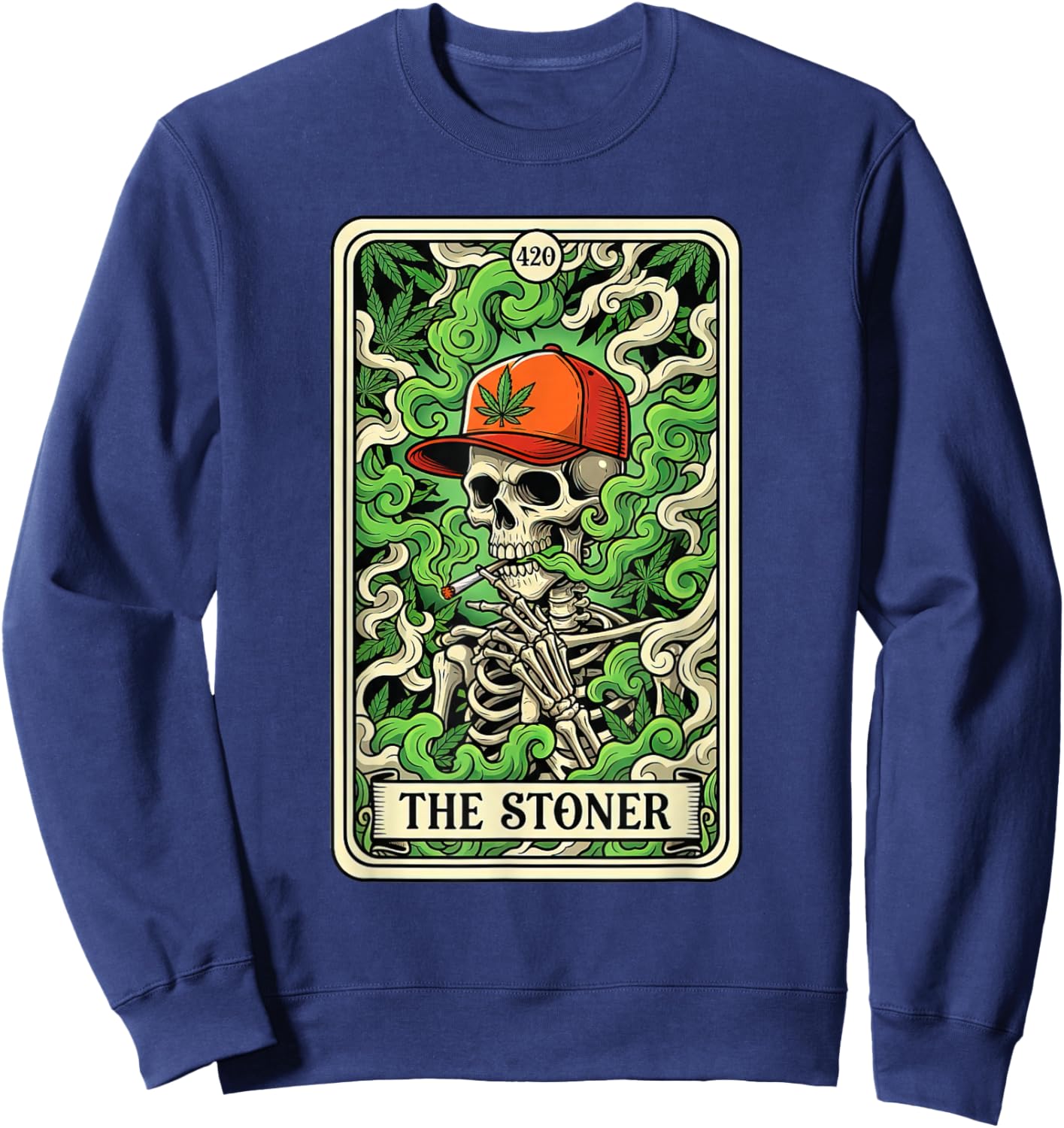 Tarot Card The Stoner Skeleton Weed Lover Cannabis 420 Sweatshirt - Sweatshirt | Navy