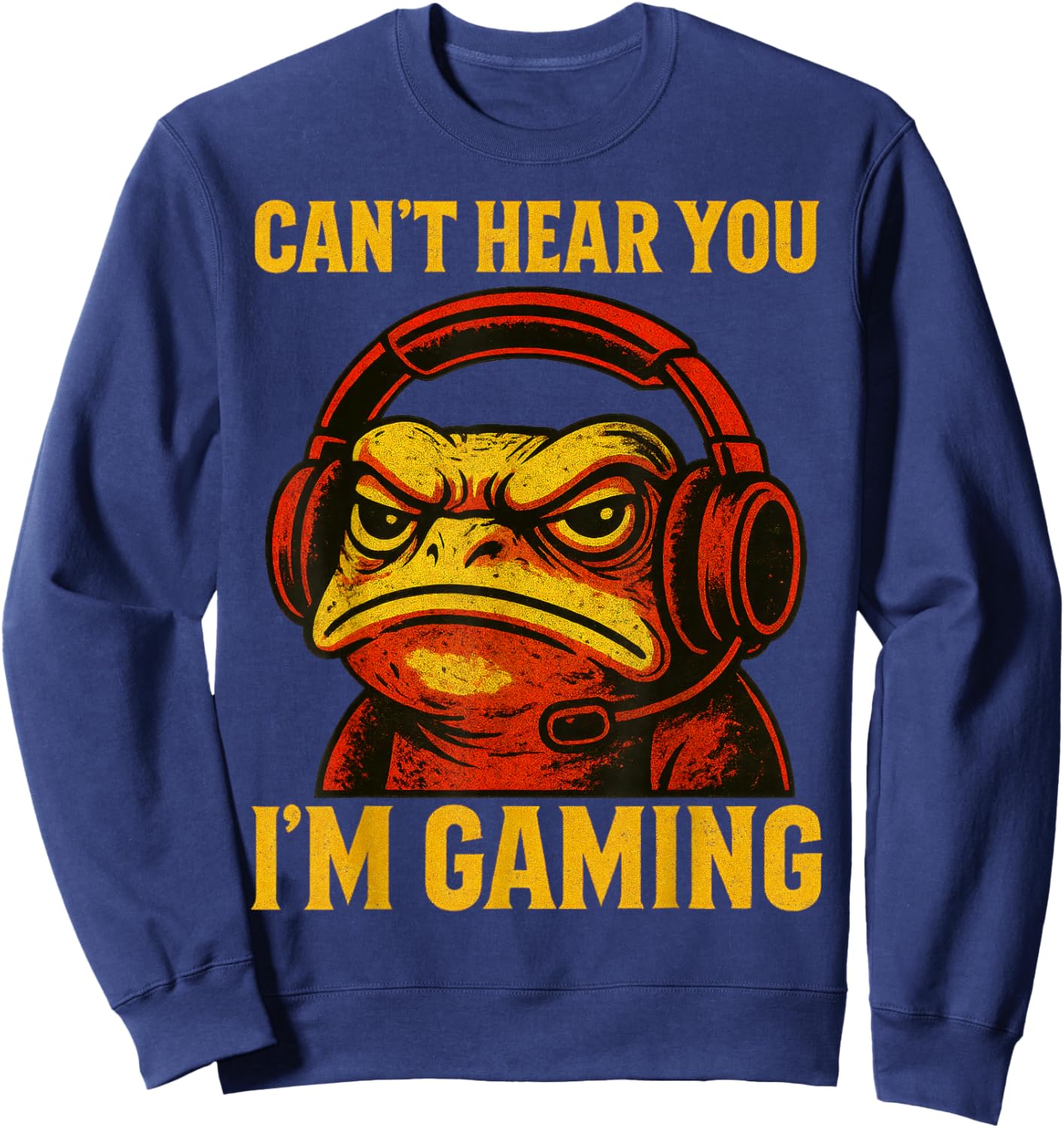 Funny Gamer Frog Men Women Boys Can't Hear You Video Gaming Sweatshirt - Sweatshirt | Navy