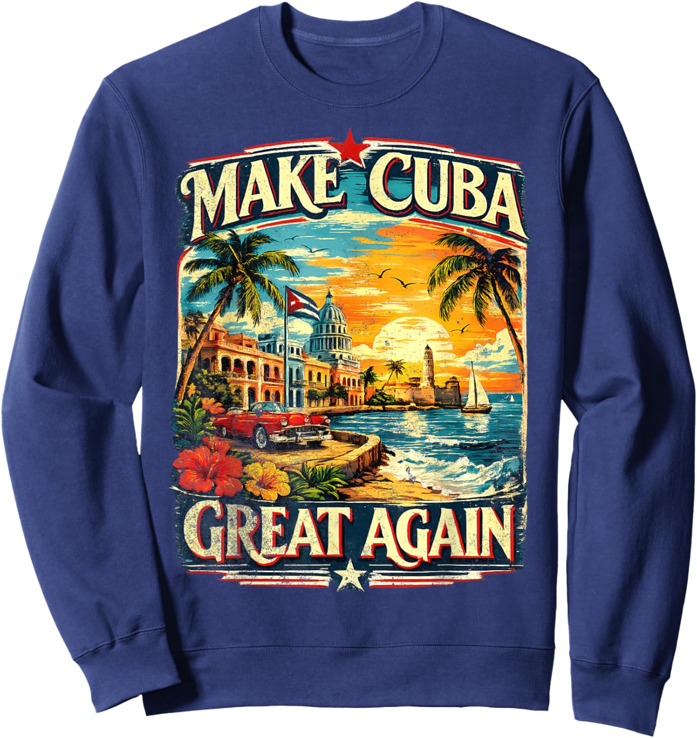 Make Cuba Great Again Sweatshirt - Sweatshirt | Navy