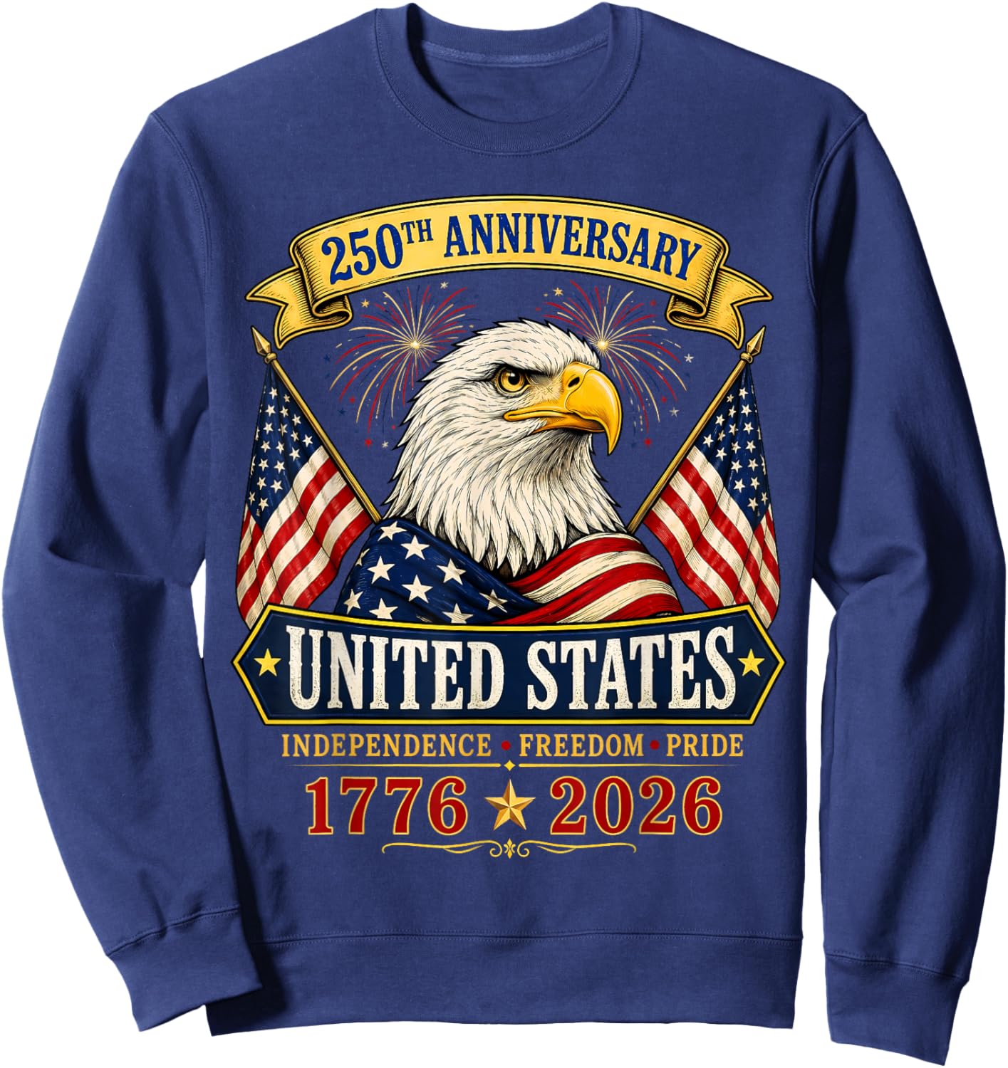 USA Independence 250th Anniversary 1776 2026 Patriotic Eagle Sweatshirt - Sweatshirt | Navy