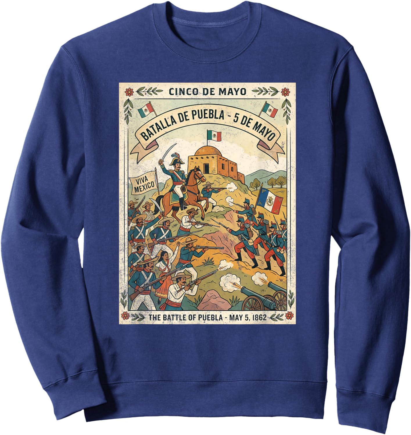 Cinco de Mayo Batalla de Puebla 1862 Mexico Sweatshirt - Sweatshirt | Navy