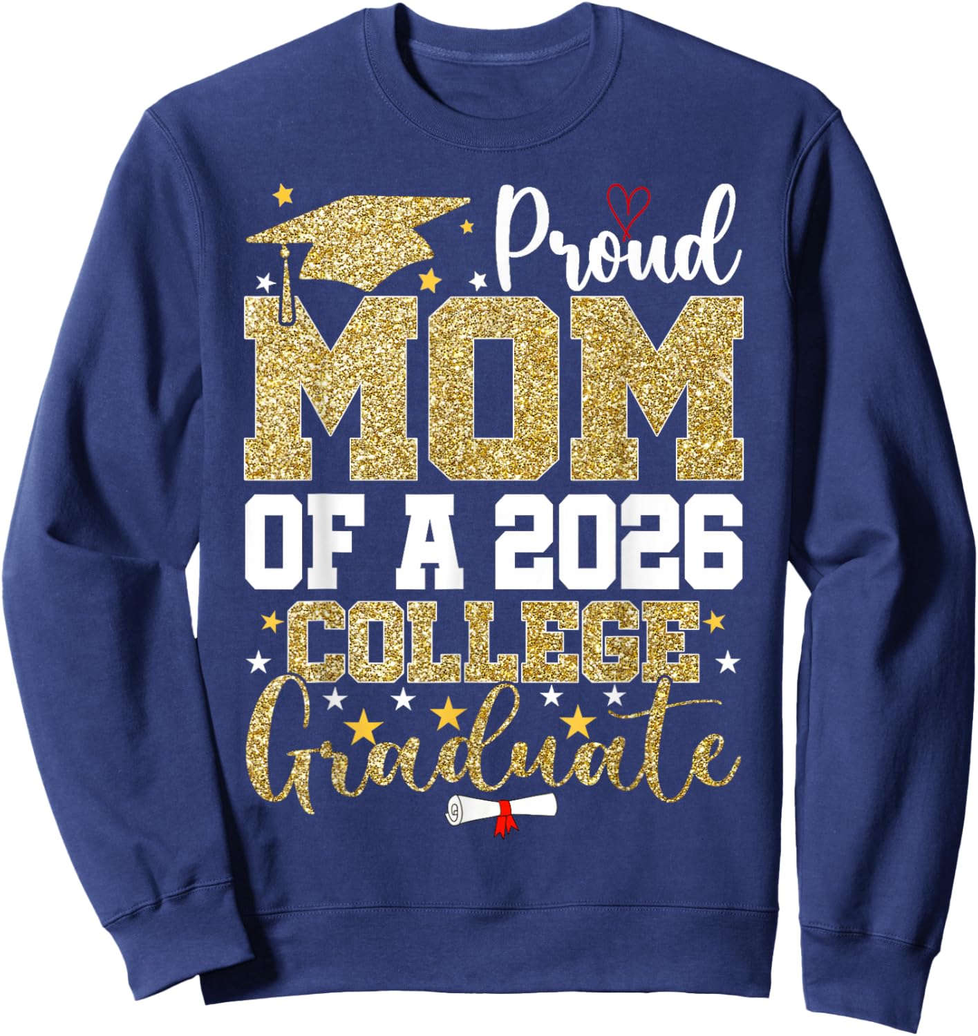 Proud Mom of A 2026 College Graduate Senior Graduation Sweatshirt - Sweatshirt | Navy