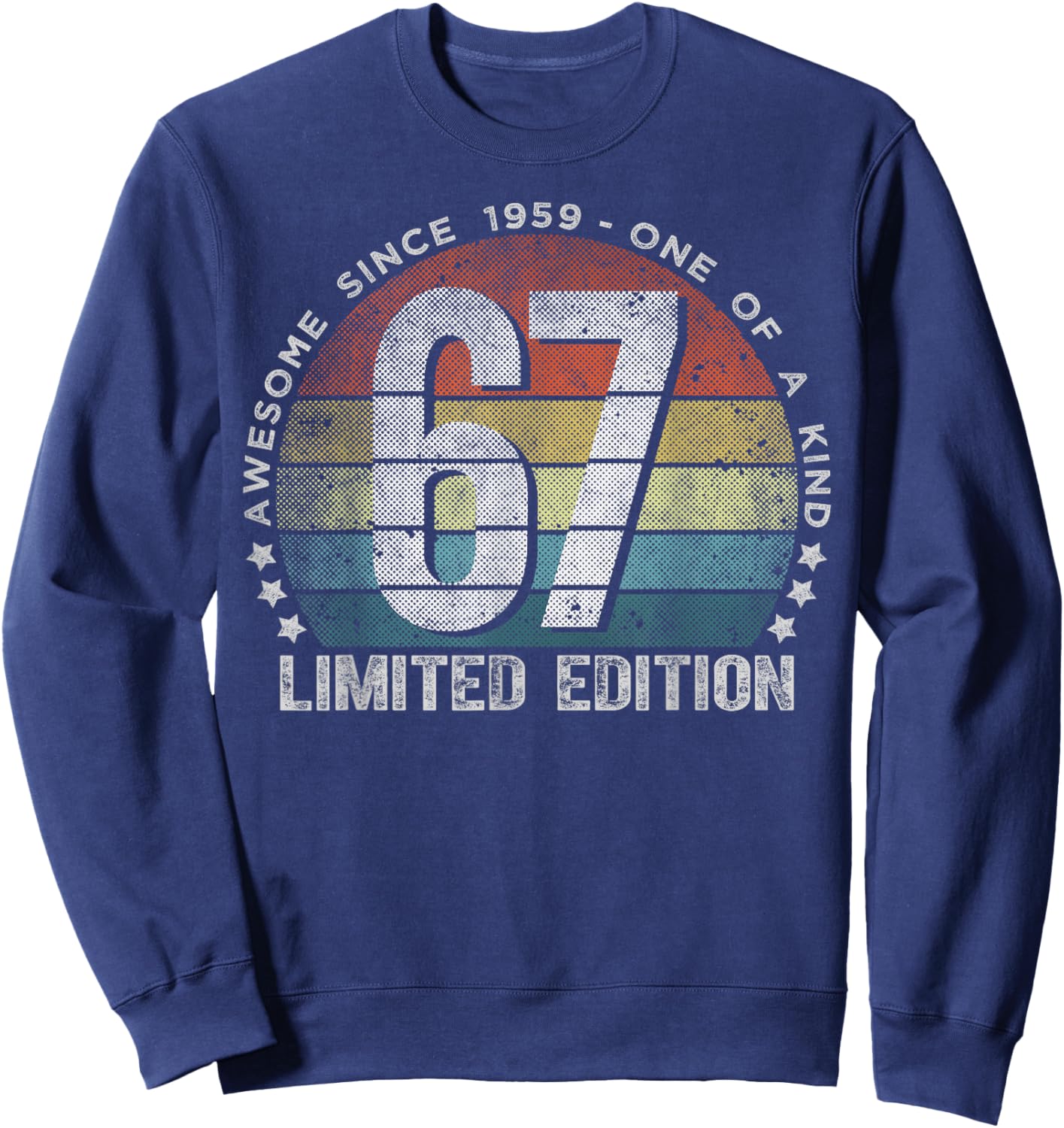 67 Year Old Gifts Vintage 1959 Limited Edition 67th Birthday Sweatshirt - Sweatshirt | Navy