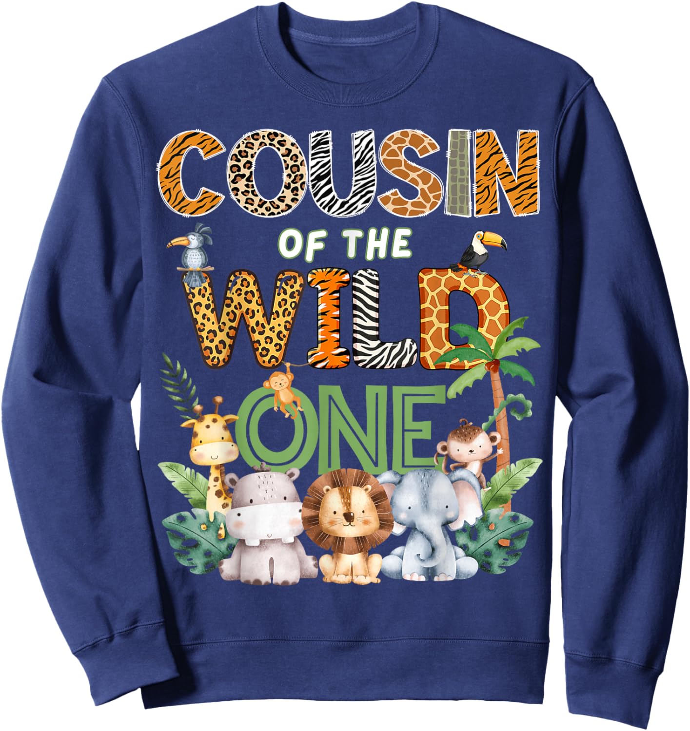 Cousin of The Wild One Safari 1St Birthday Kids Sweatshirt - Sweatshirt | Navy