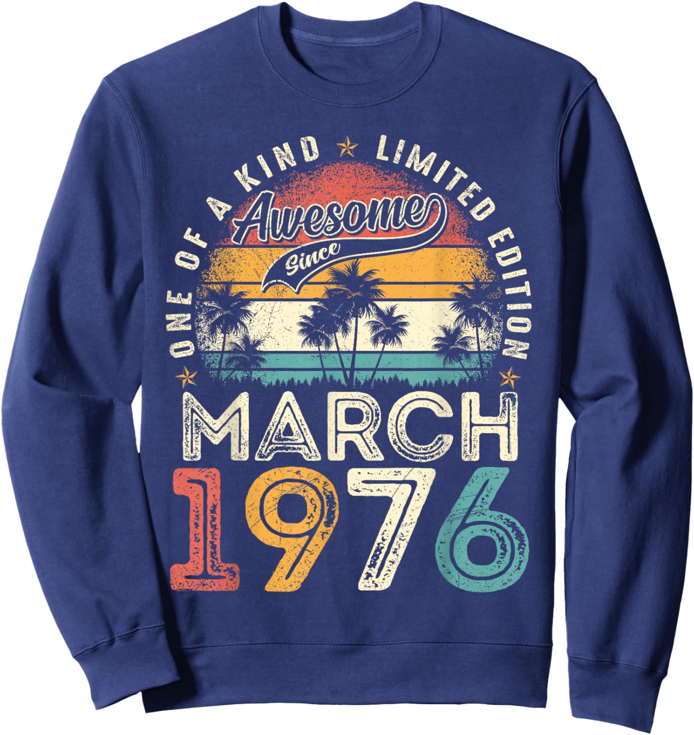 50 Year Old Men Awesome Since March 1976 50th Birthday Women Sweatshirt - Sweatshirt | Navy