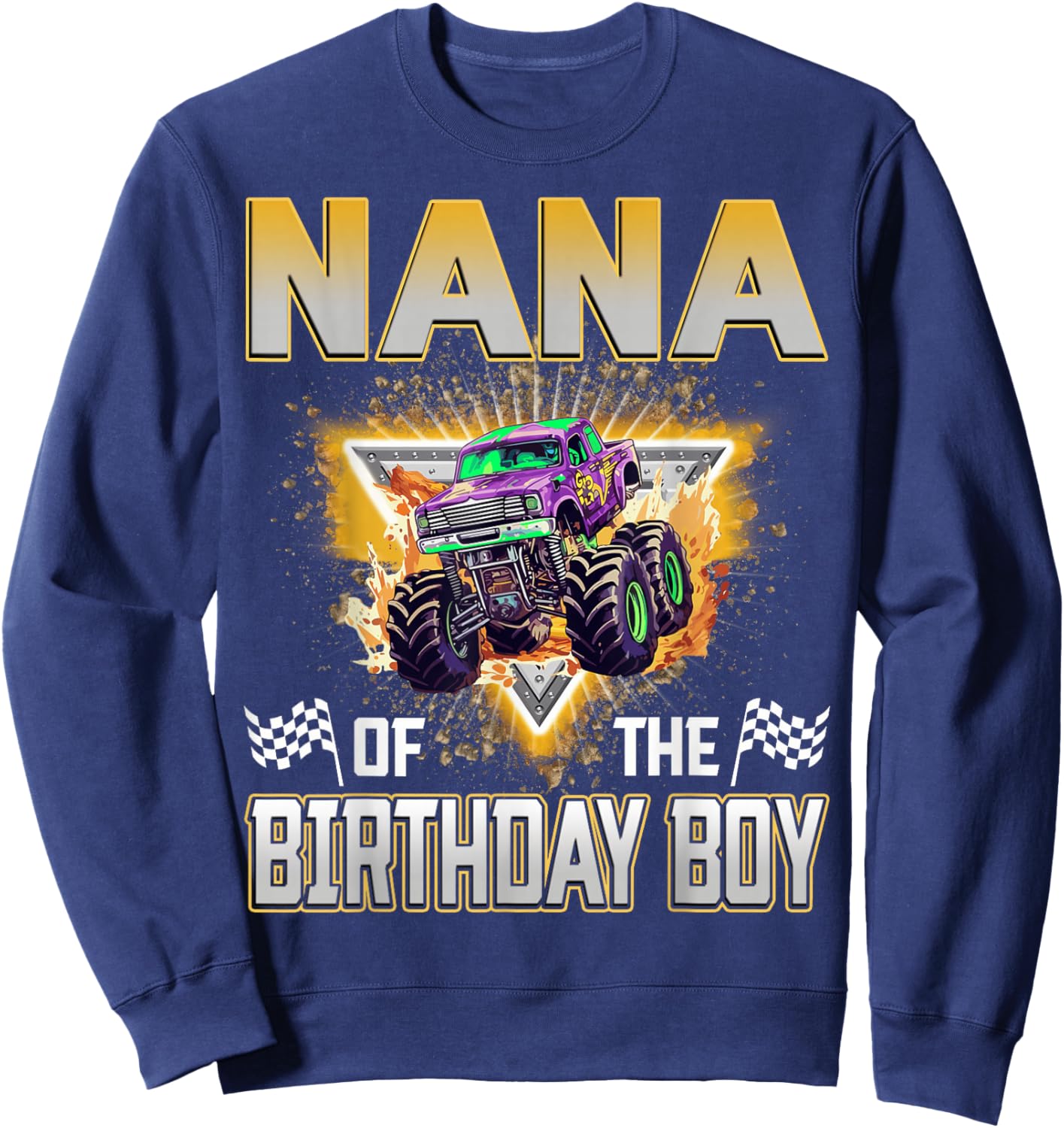 Nana of The Birthday Boy Monster Truck Birthday Family Sweatshirt - Sweatshirt | Navy