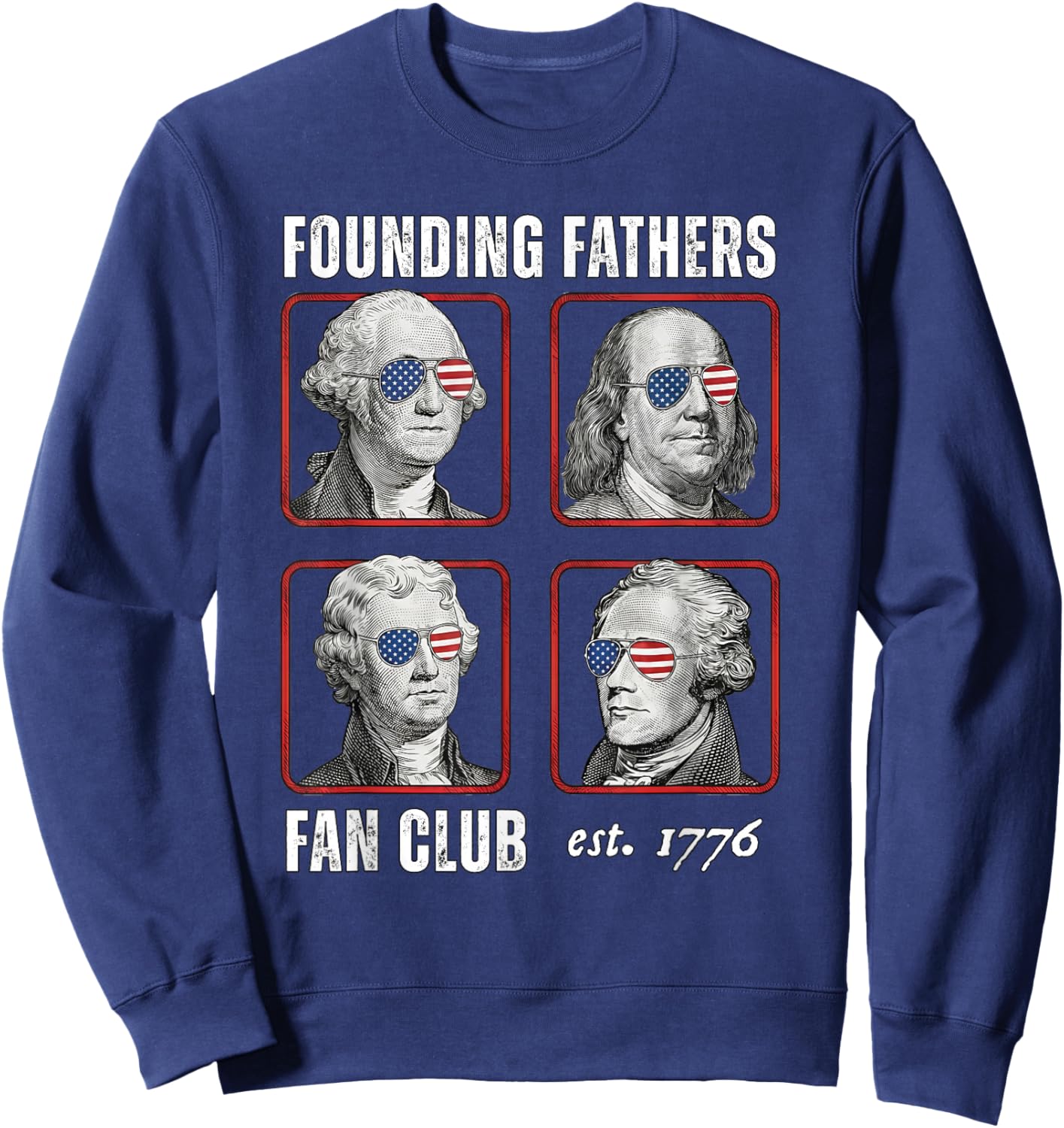 Founding Fathers Fan Club Funny History Teacher Sweatshirt - Sweatshirt | Navy