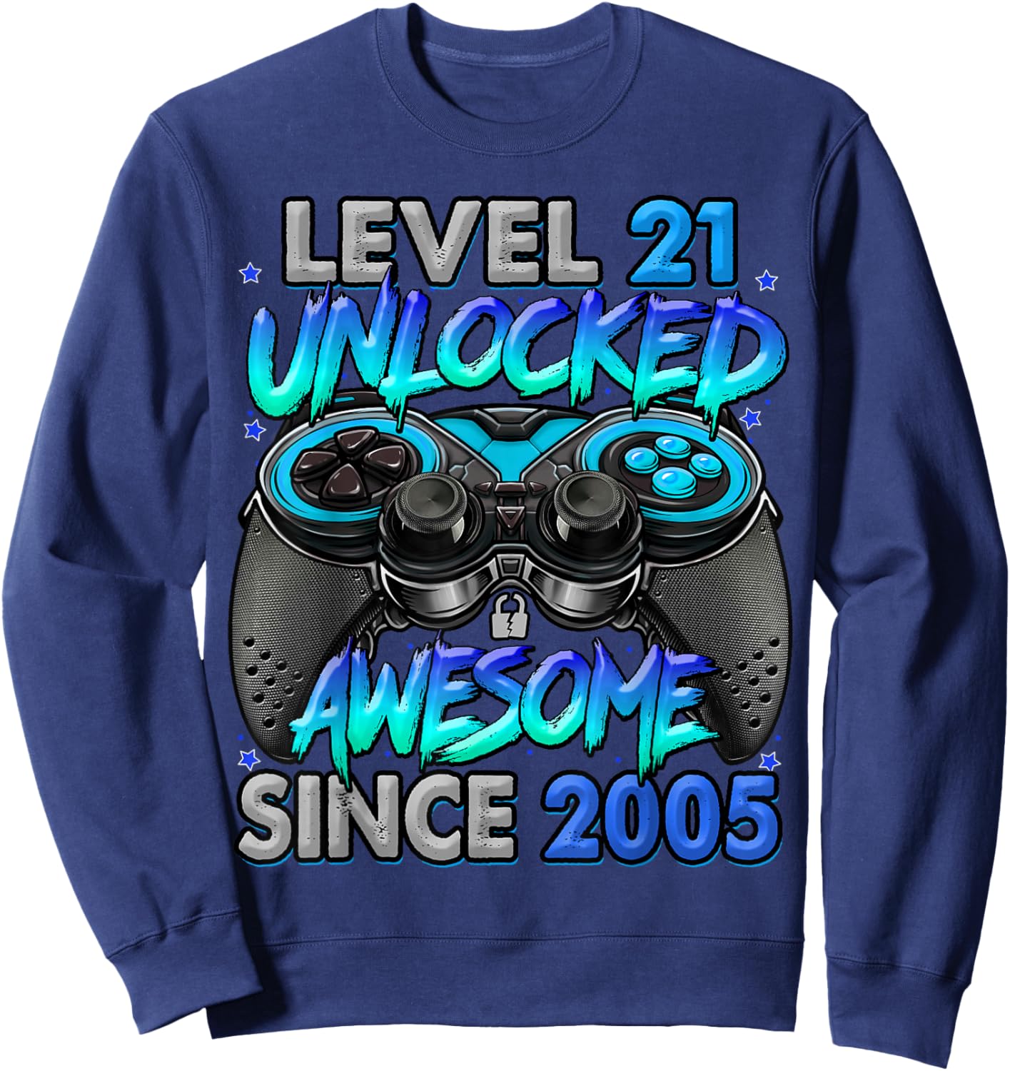 Level 21 Unlocked Awesome Since 2005 21st Birthday Gaming Sweatshirt - Sweatshirt | Navy