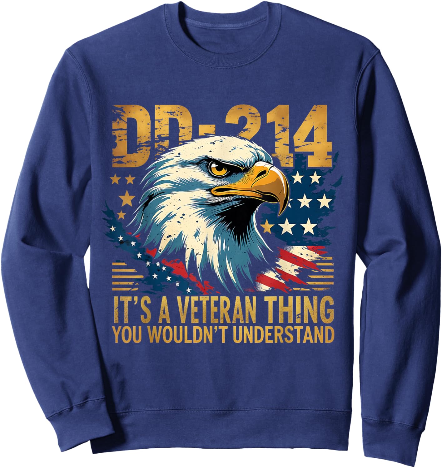 Proud Eagle Patriotic It’s A Veteran Thing Sweatshirt - Sweatshirt | Navy