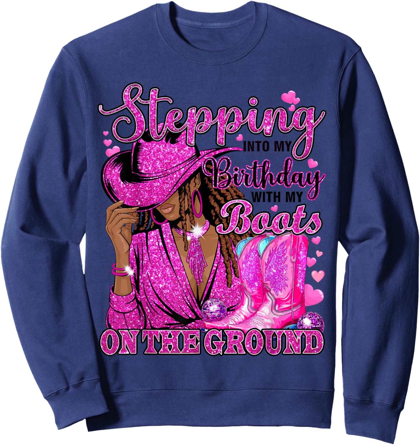 Stepping Into My Birthday with Boots On Ground Black Cowgirl Sweatshirt - Sweatshirt | Navy