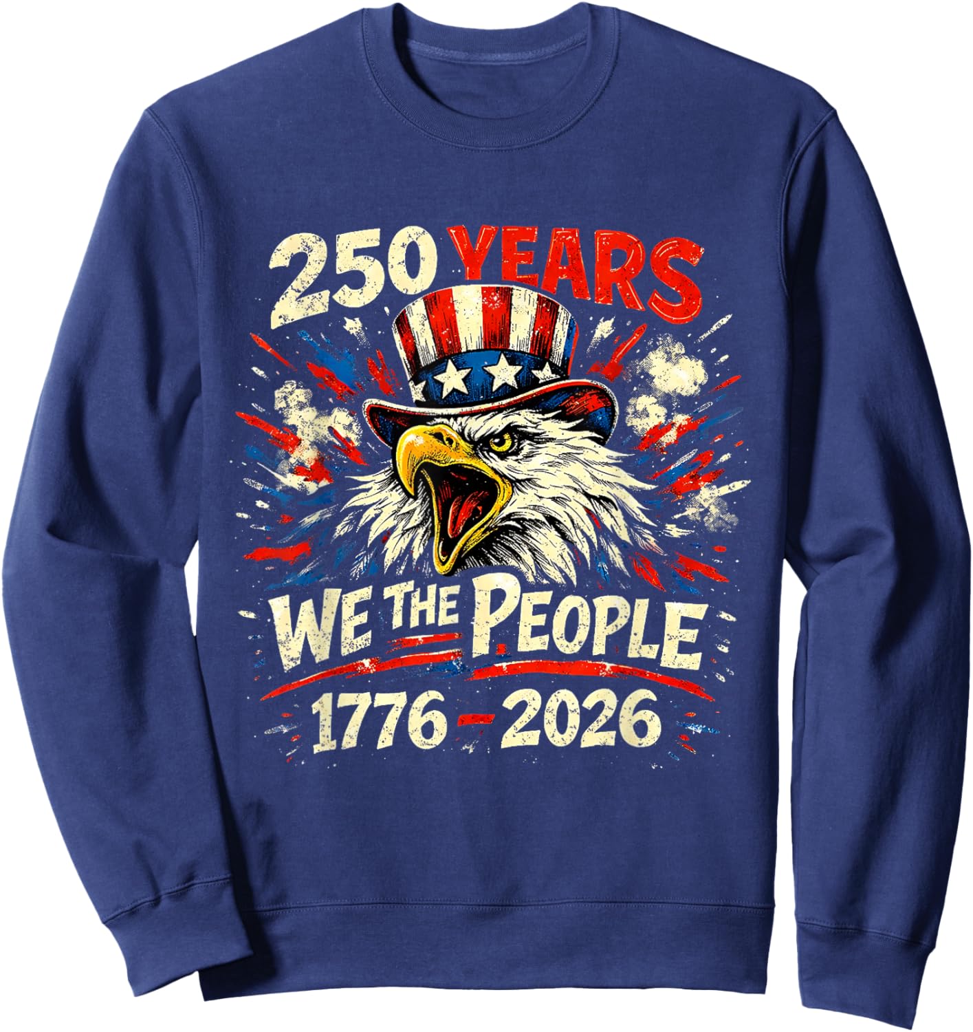 250 Years of Freedom 1776-2026 Semiquincentennial USA Sweatshirt - Sweatshirt | Navy