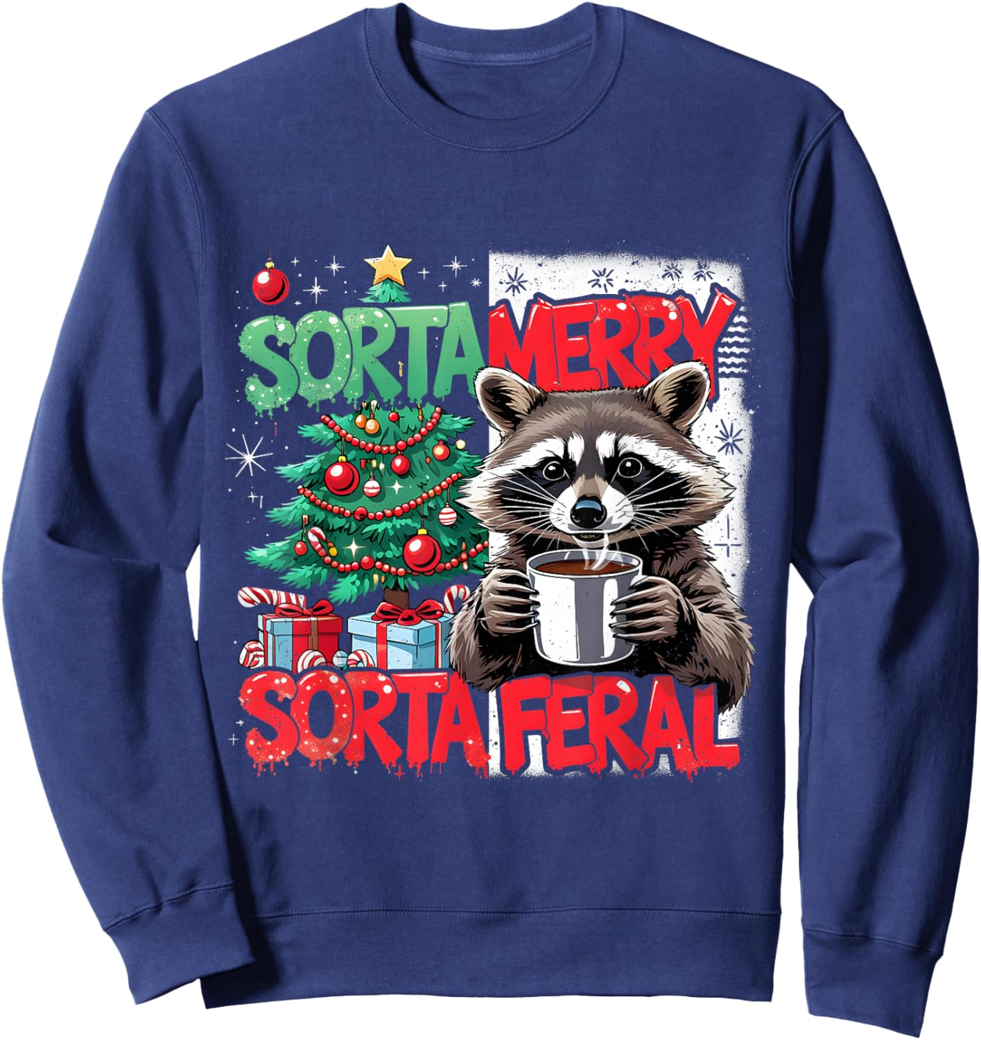 Sorta Merry Feral Raccoon Funny Christmas Holiday Sweatshirt - Sweatshirt | Navy