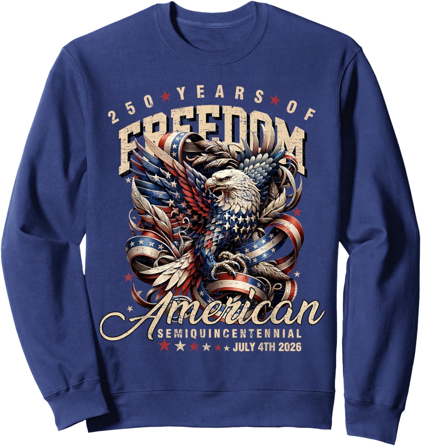 Patriotic Eagle and Flag 250 Years 1776-2026 Sweatshirt - Sweatshirt | Navy