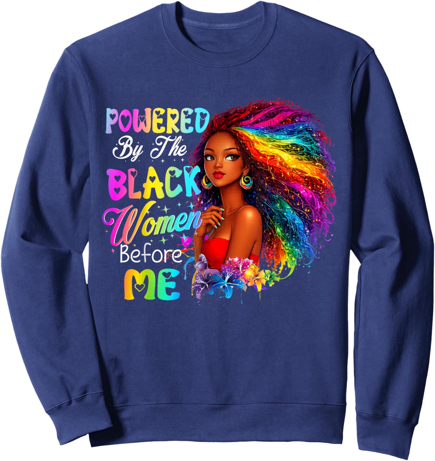 Powered by The Black Women Before Me Black History African Sweatshirt - Sweatshirt | Navy