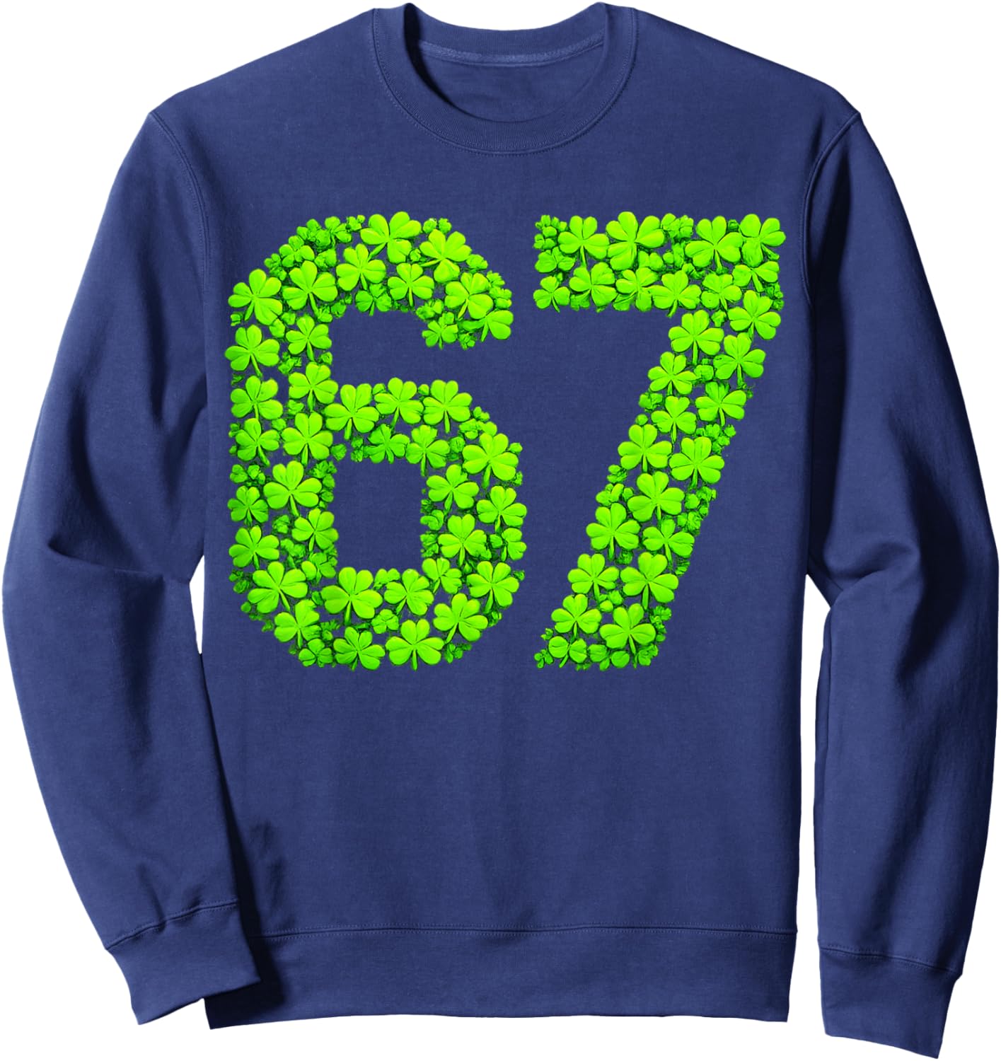 st Patricks Day 67 Shamrock six Seven 6 7 Meme Kids 67 Boys Sweatshirt - Sweatshirt | Navy