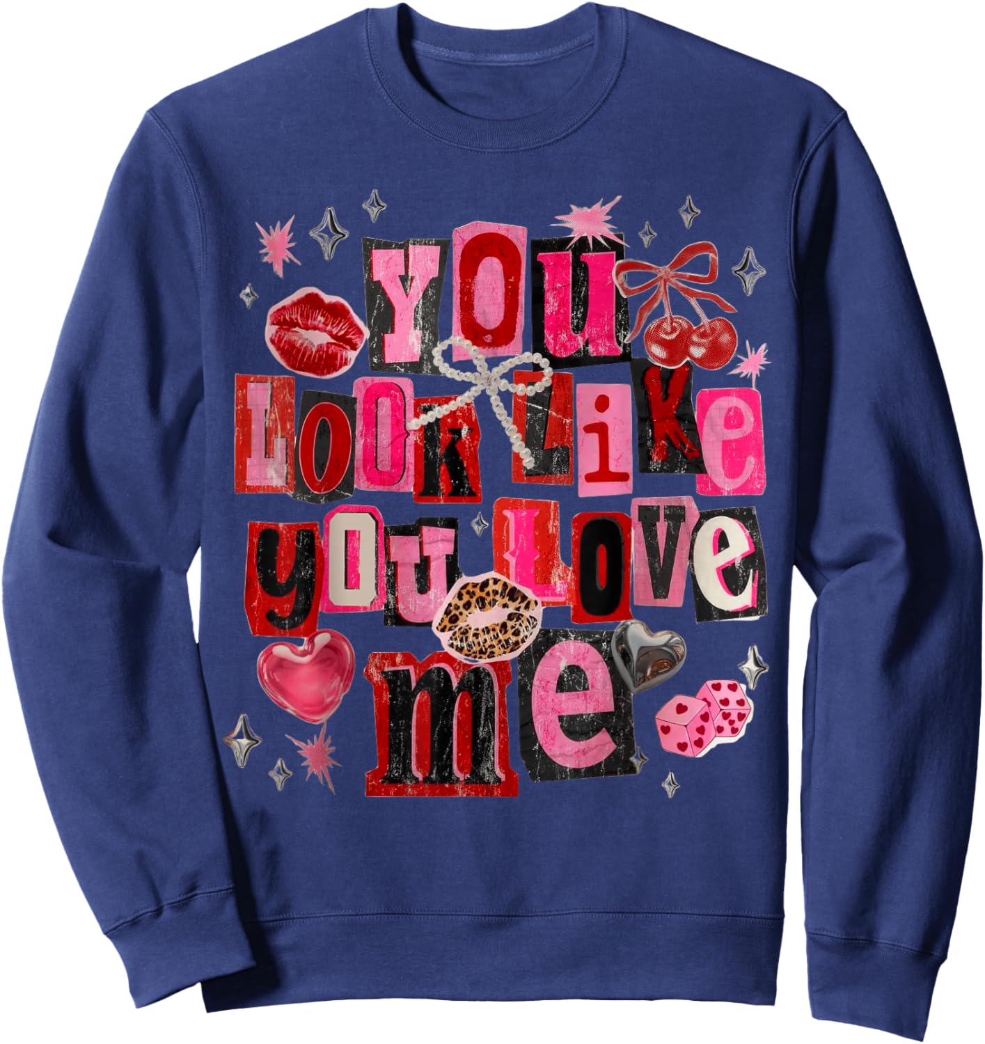 Coquette You Look Like You Love Me Sweatshirt - Sweatshirt | Navy