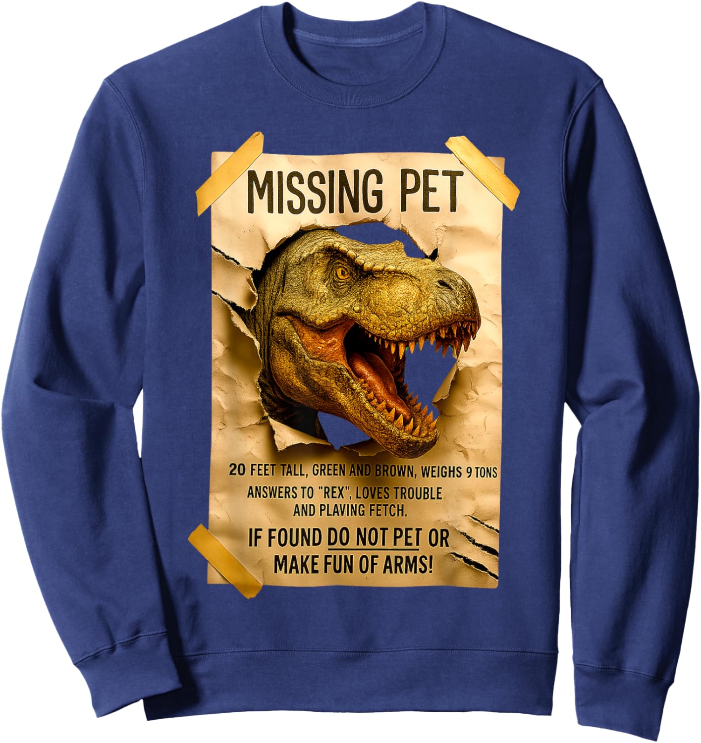 Missing Pet Dinosaur T-Rex Poster Funny Distressed Vintage Sweatshirt - Sweatshirt | Navy