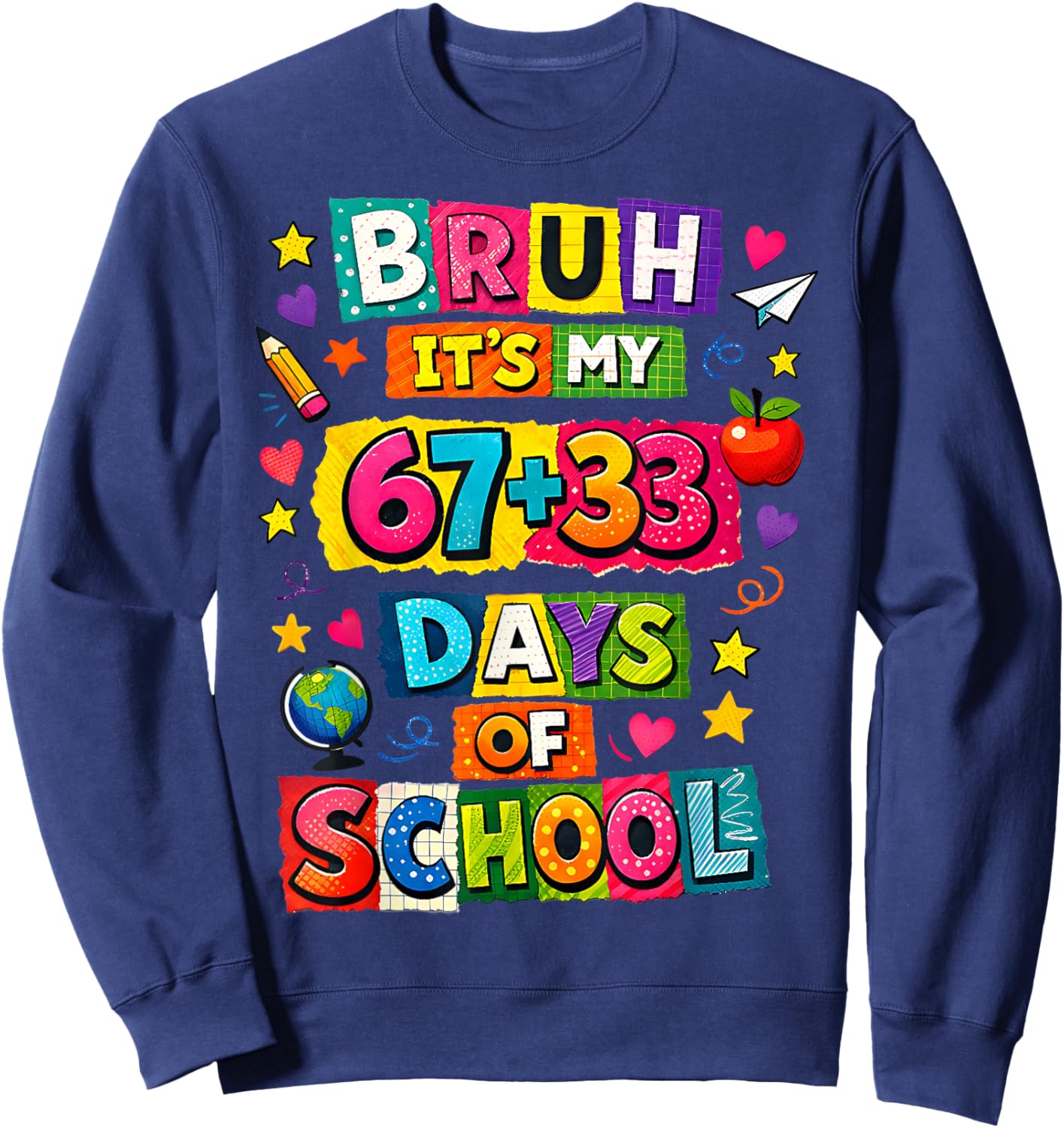 Bruh Its My 67 33 Days of School Funny Boys Kids 100th Day Sweatshirt - Sweatshirt | Navy
