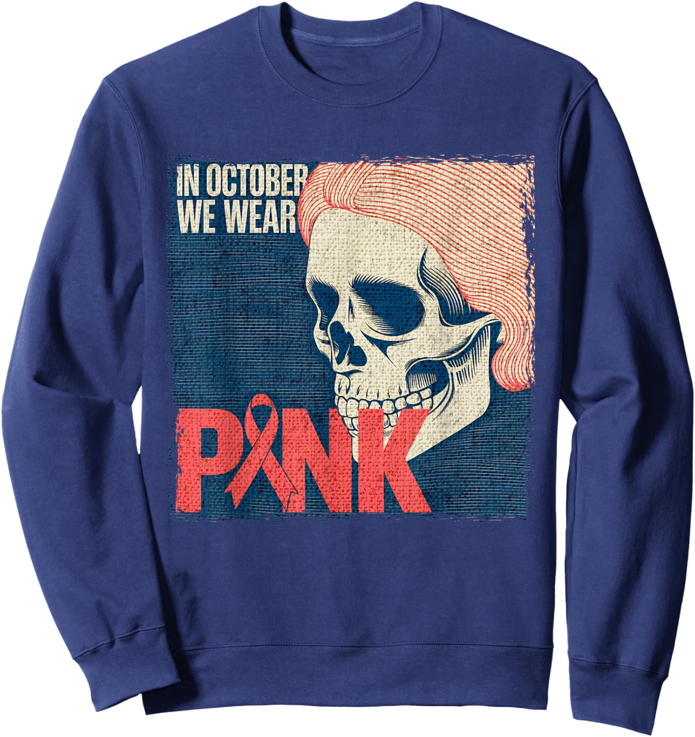 in October We Wear Pink Breast Cancer Awareness Month Skull Sweatshirt - Sweatshirt | Navy