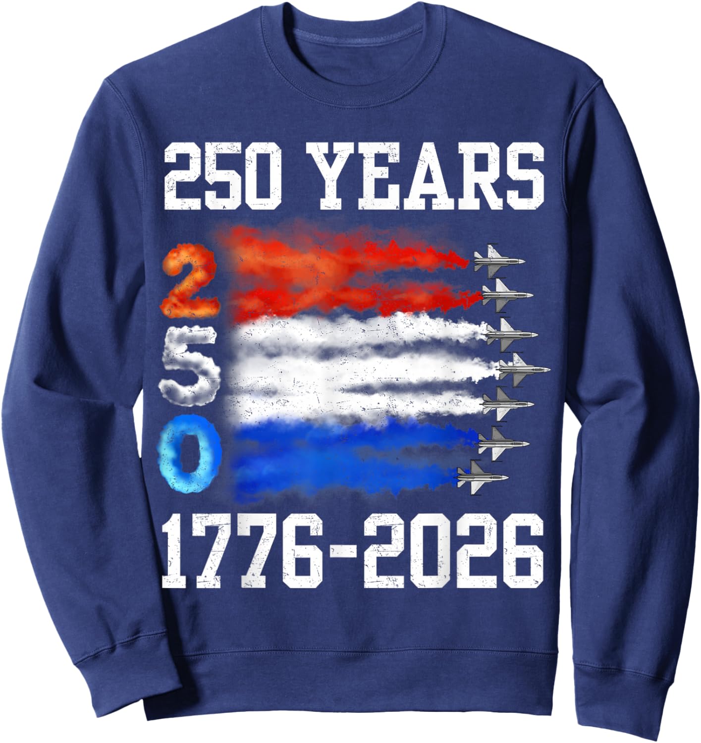 250 Years 1776 2026 250th Vintage 4th July American Flag Sweatshirt - Sweatshirt | Navy