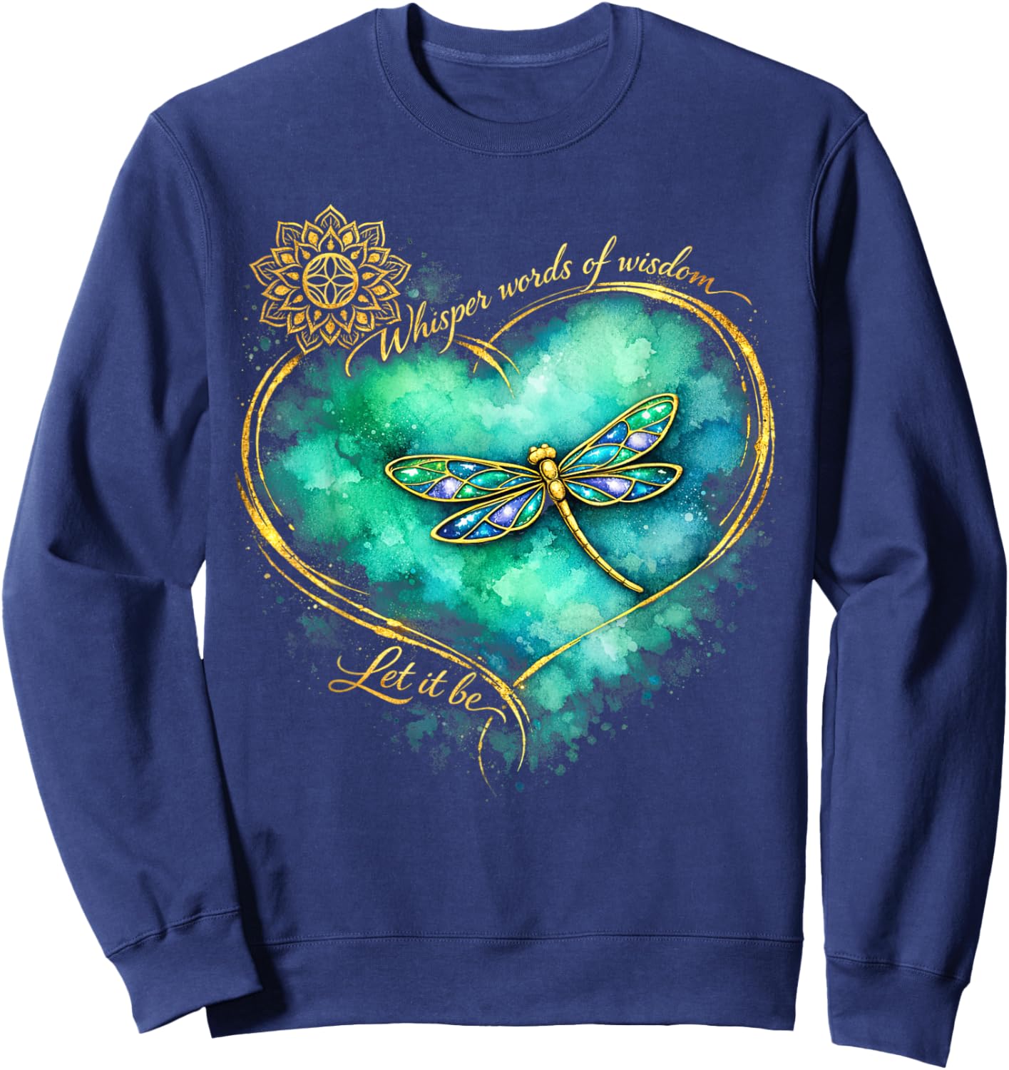 Dragonfly Peace Meditation Soul Whisper Words of A Wisdom Sweatshirt - Sweatshirt | Navy