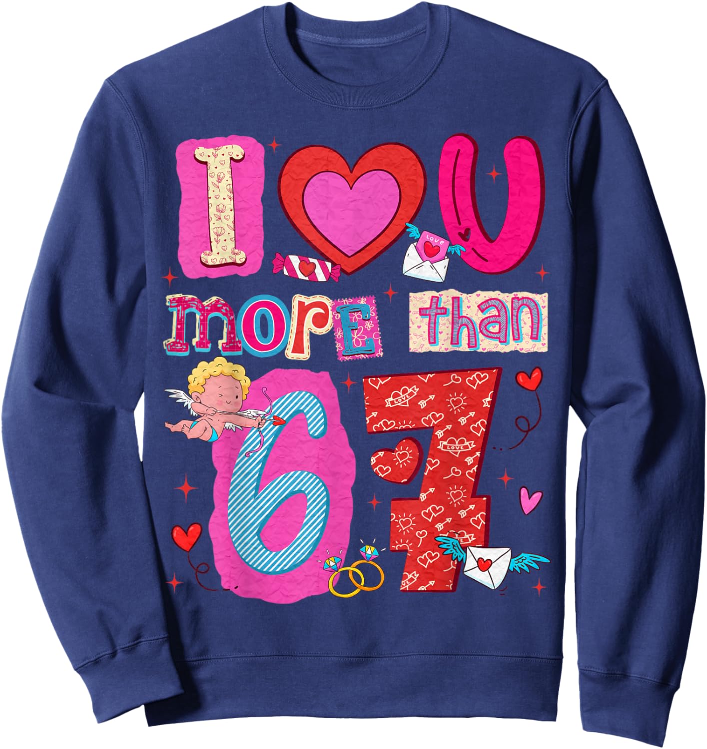 Valentine I Love Heart You More Than 67 Meme Slang Boy Girl Sweatshirt - Sweatshirt | Navy