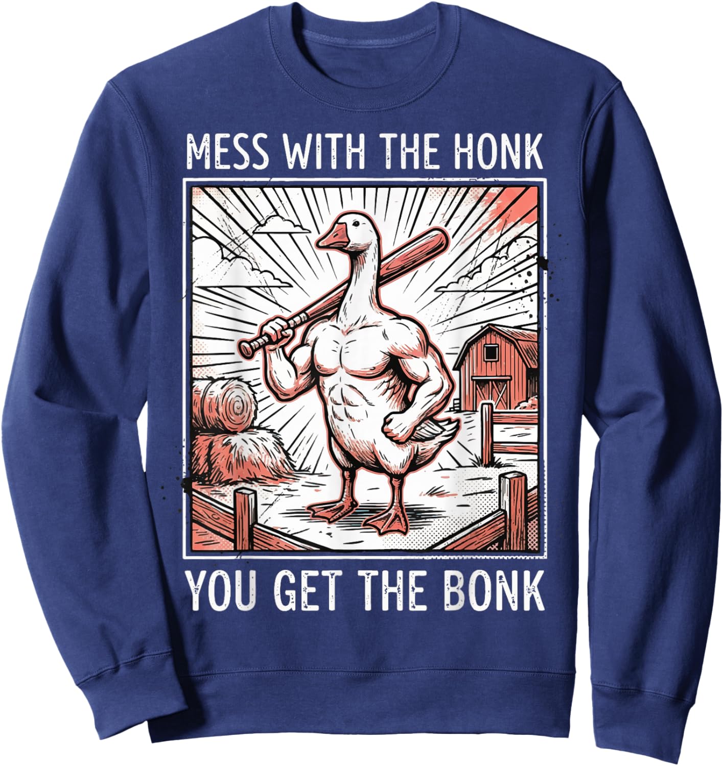 Mess with The Honk You Get The Bonk Sweatshirt - Sweatshirt | Navy