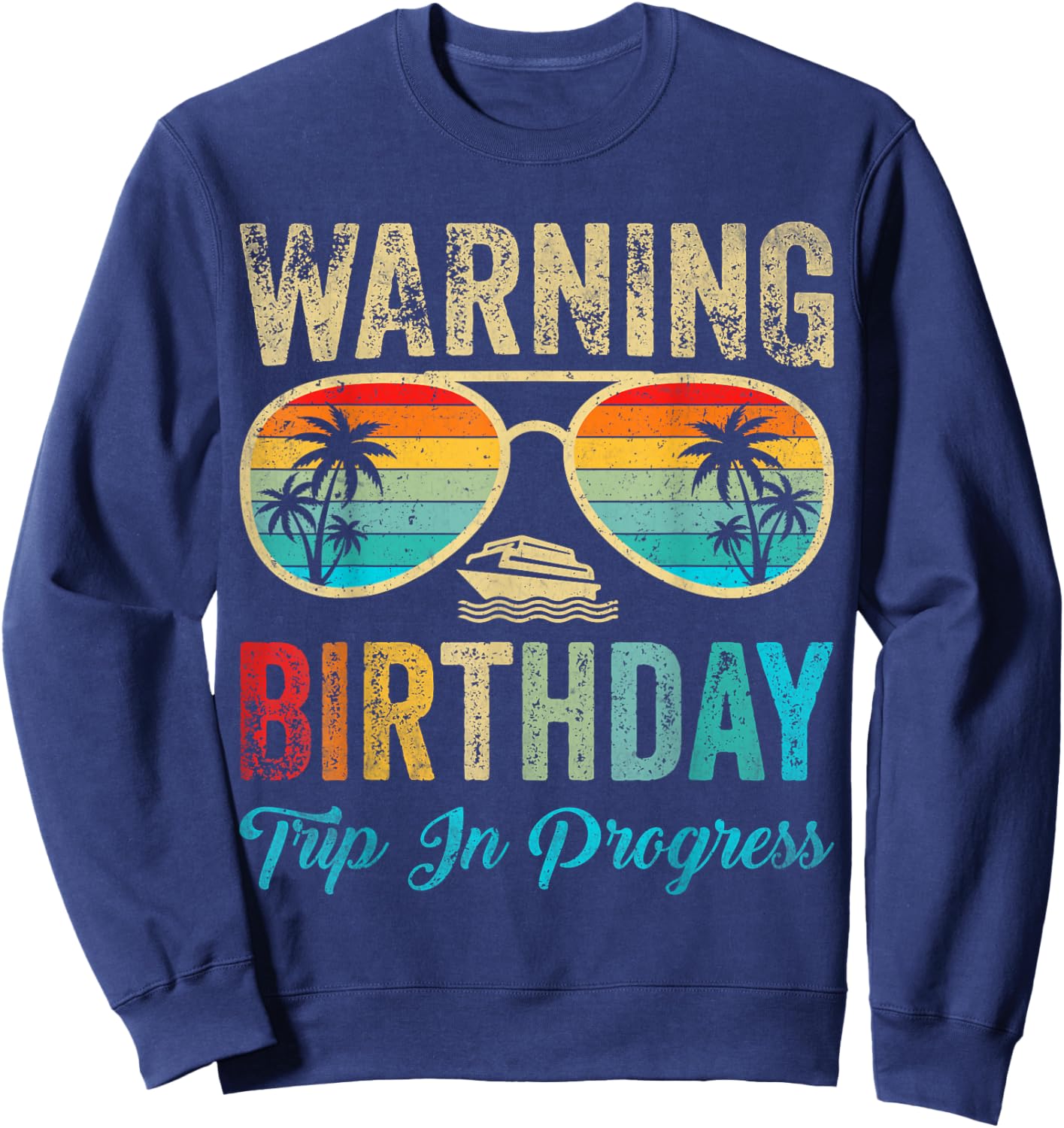 Family Cruising Sunglasses My Birthday Cruise Trip 2026 Men Sweatshirt - Sweatshirt | Navy