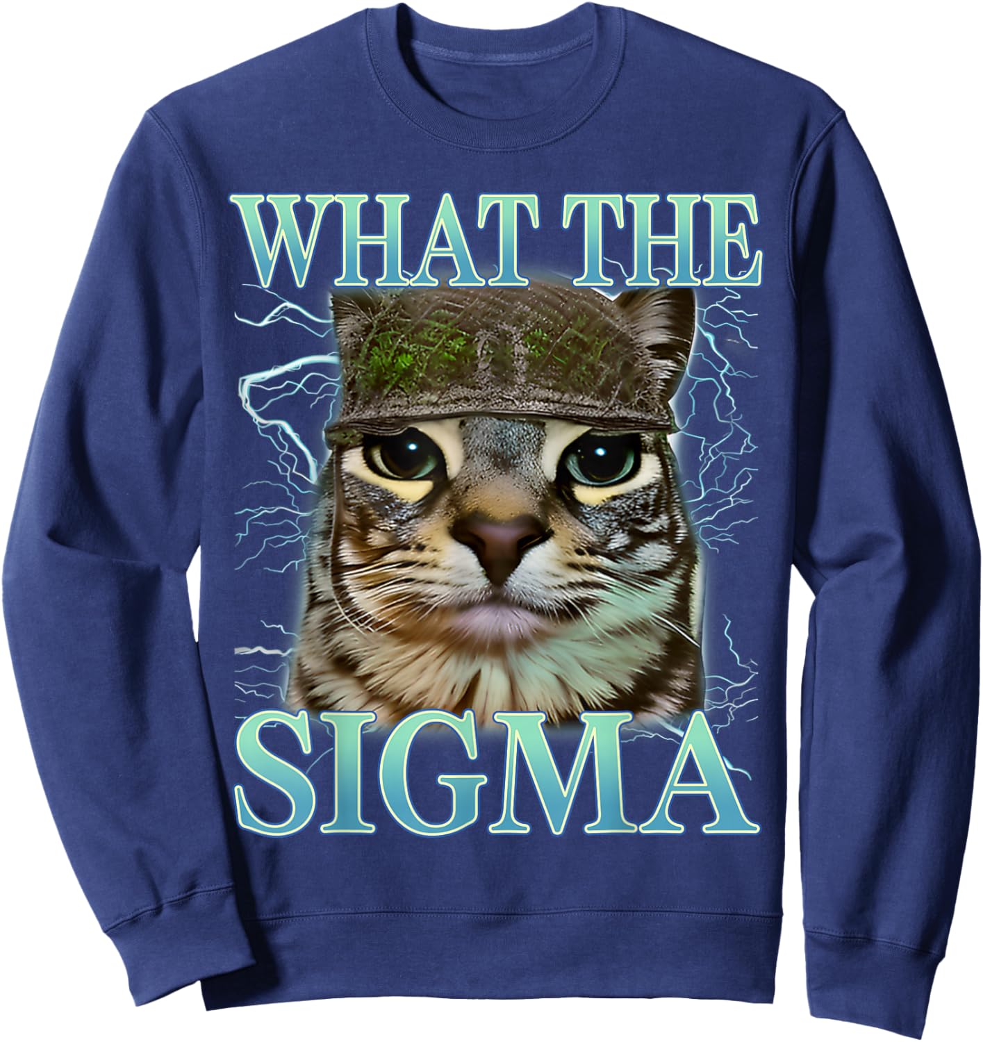 What The Sigma Silly Cat Meme Funny Saying Cat Lover Sweatshirt - Sweatshirt | Navy