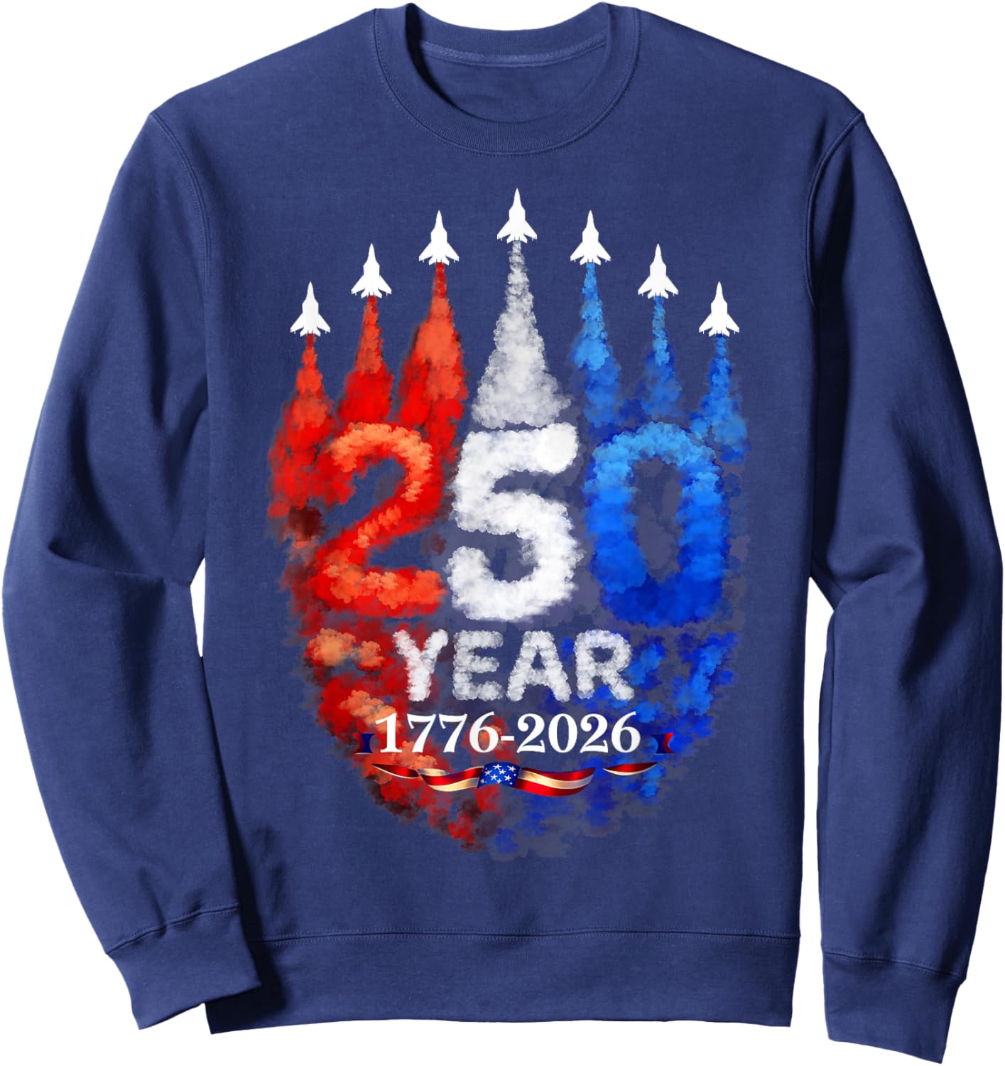 250 Years American 1776 2026 250th USA Birthday 4th of July Sweatshirt - Sweatshirt | Navy