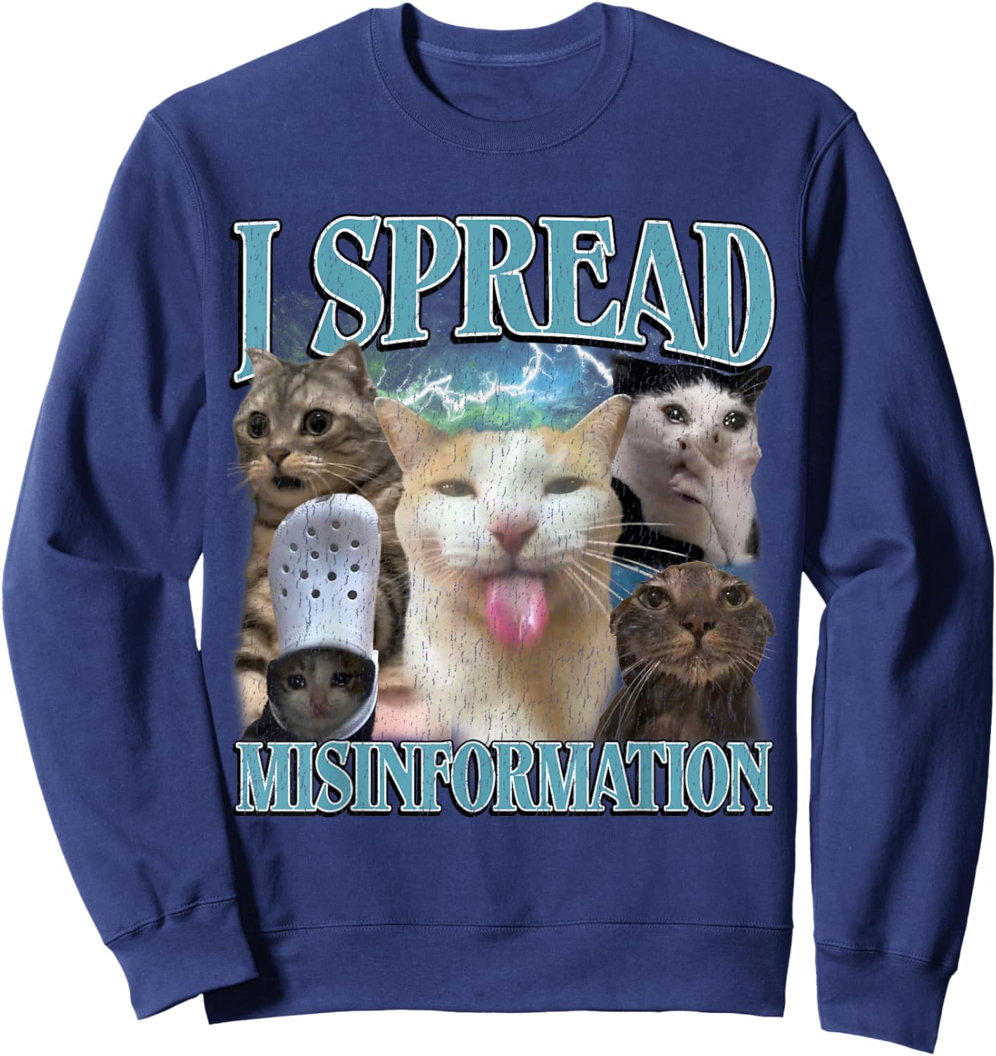I Spread Misinformation Funny Cat Meme Bootleg Men Women Sweatshirt - Sweatshirt | Navy