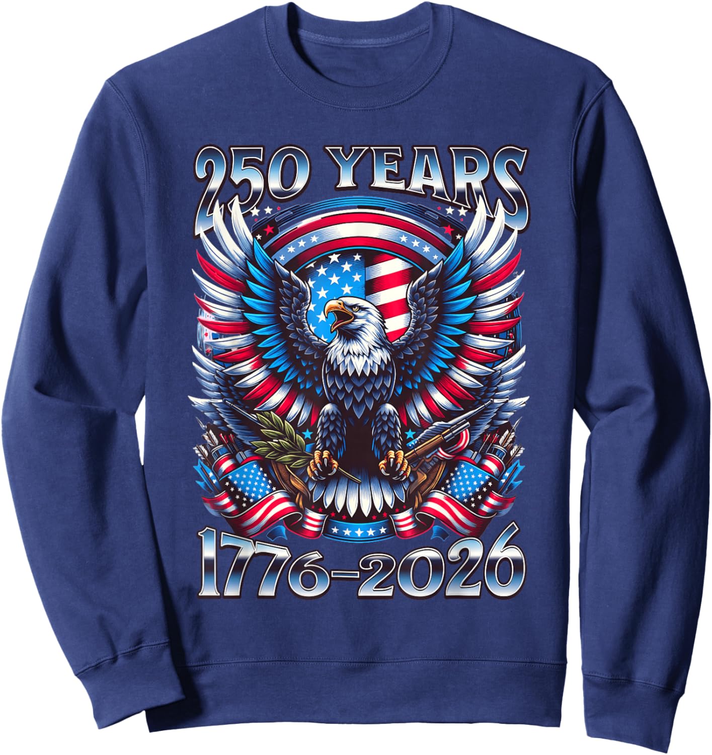 Eagle and Flag 250 Years 1776-2026 250th Birthday Sweatshirt - Sweatshirt | Navy