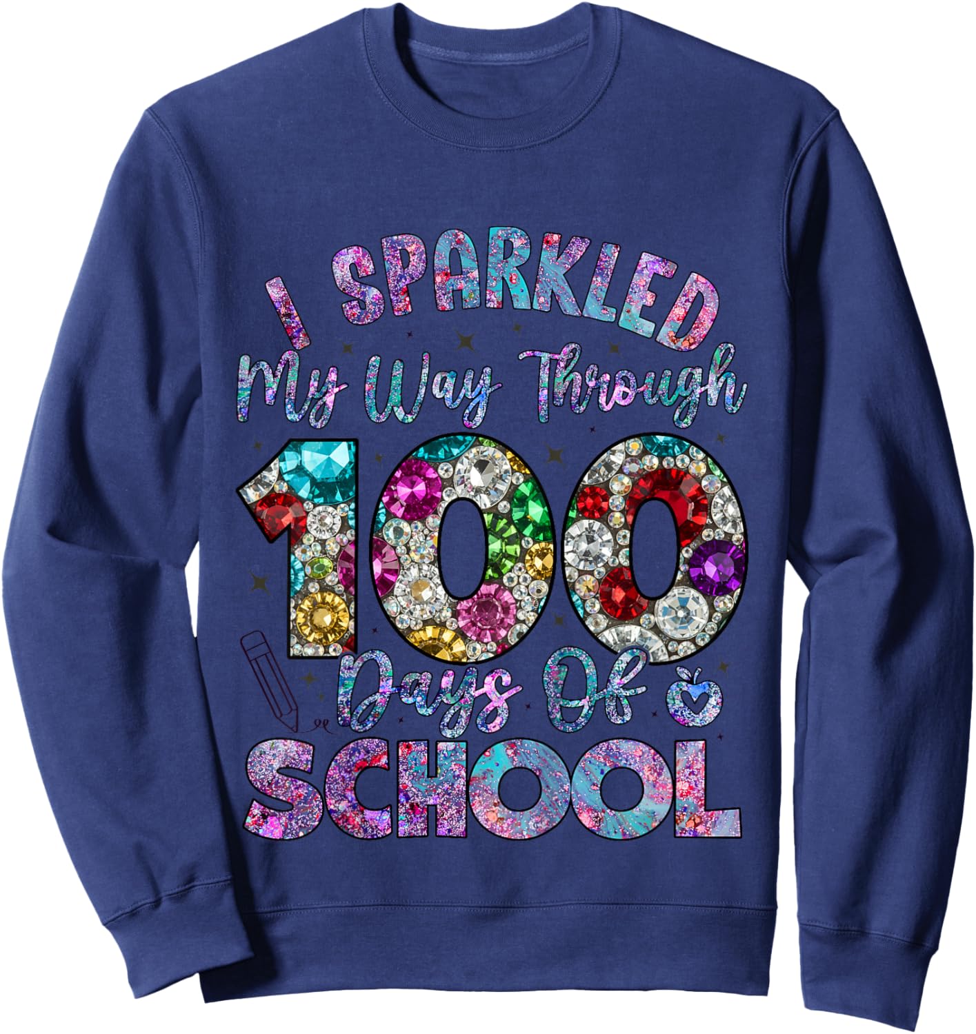 I Sparkled My Way Through 100 Days of School Sparkling Girls Sweatshirt - Sweatshirt | Navy