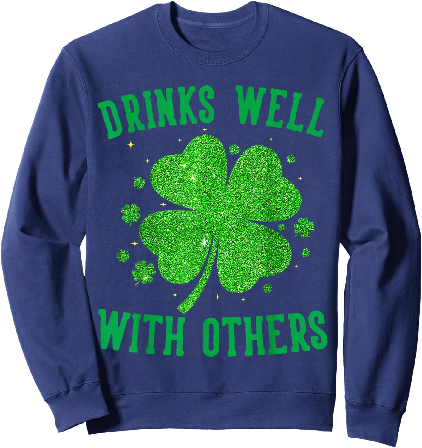 St Patricks Day Drinks Well with Others Saint Pattys Women Sweatshirt - Sweatshirt | Navy