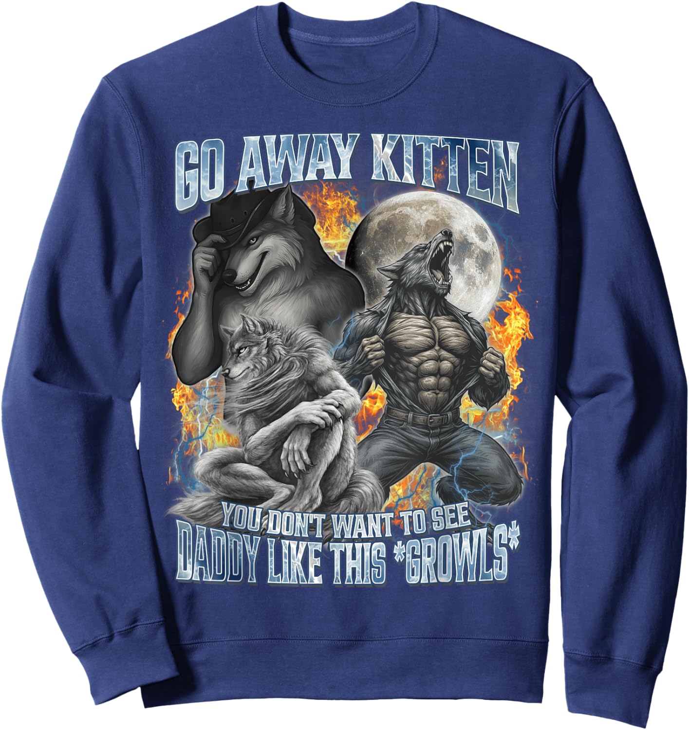 Go Away Kitten Funny Offensive Werewolf Meme Bootleg Graphic Sweatshirt - Sweatshirt | Navy