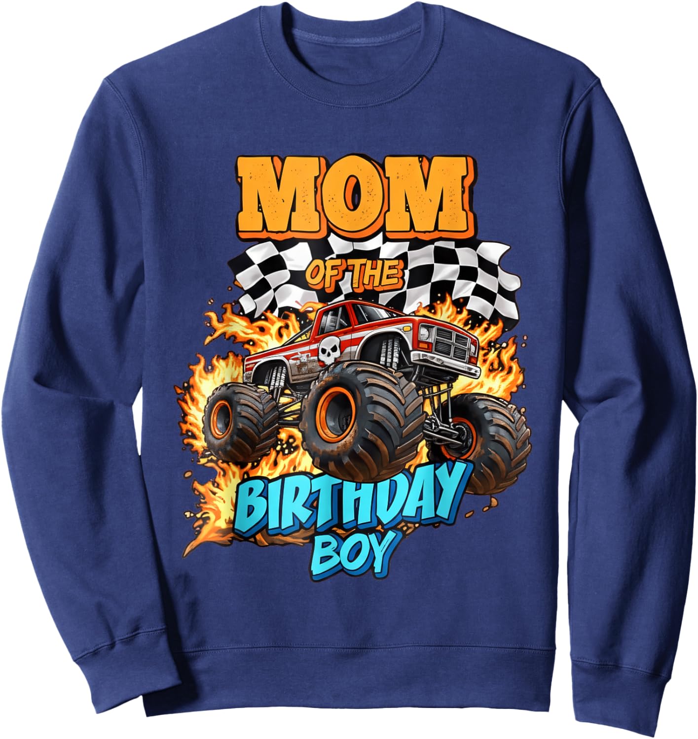 Funny Mom of The Birthday Boy Monster Truck Birthday Novelty Sweatshirt - Sweatshirt | Navy
