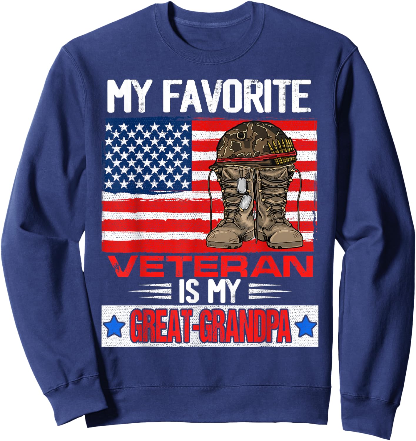 My Favorite Veteran is My Great-Grandpa Military Grandfather Sweatshirt - Sweatshirt | Navy