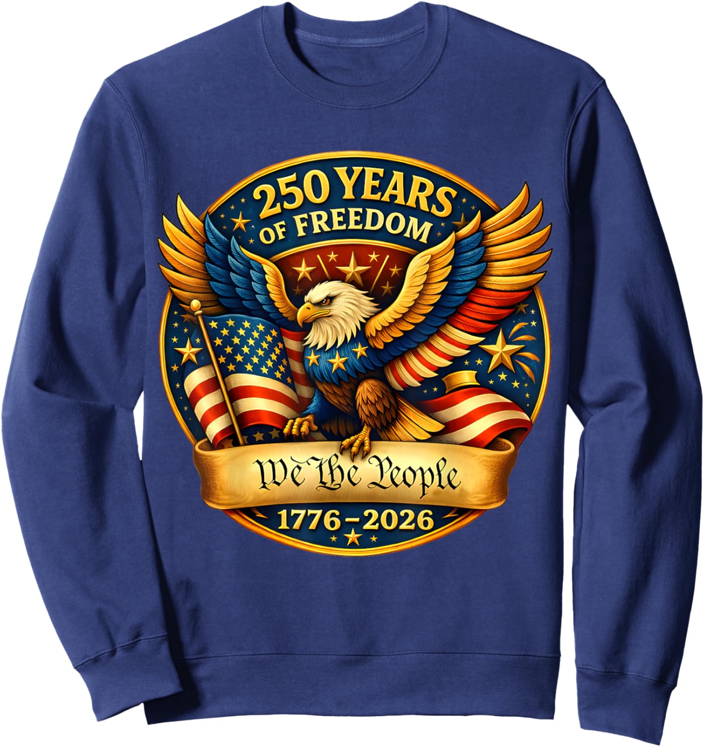 250 Years American 1776 2026 250th USA Birthday 4th of July Sweatshirt - Sweatshirt | Navy