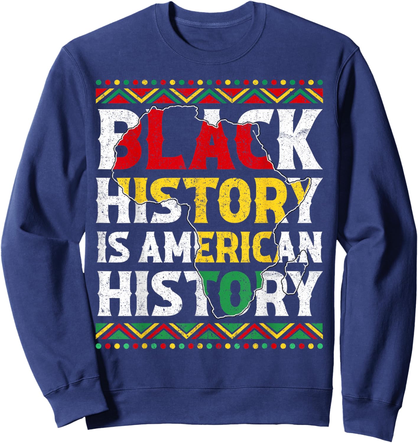 Black History is American History Patriotic African America Sweatshirt - Sweatshirt | Navy