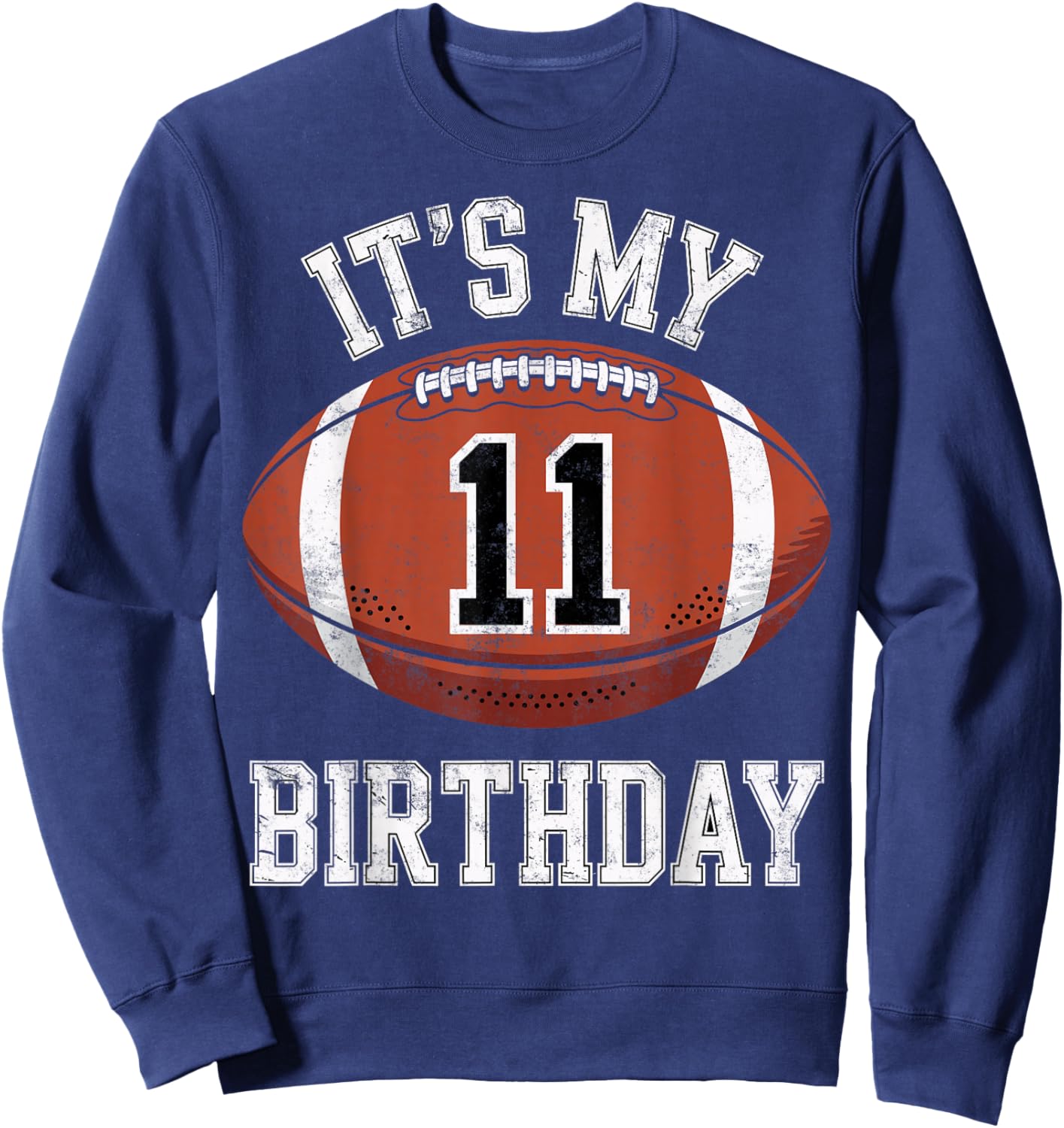 Football Birthday Boy It's My 11th Bday for 11 Years Kid Sweatshirt - Sweatshirt | Navy