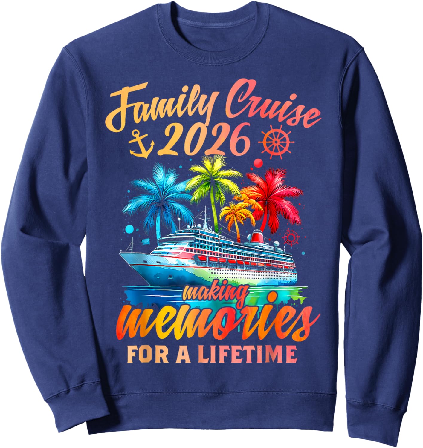 Family Cruise 2026 Family Matching Cruise Vacation Party Sweatshirt - Sweatshirt | Navy