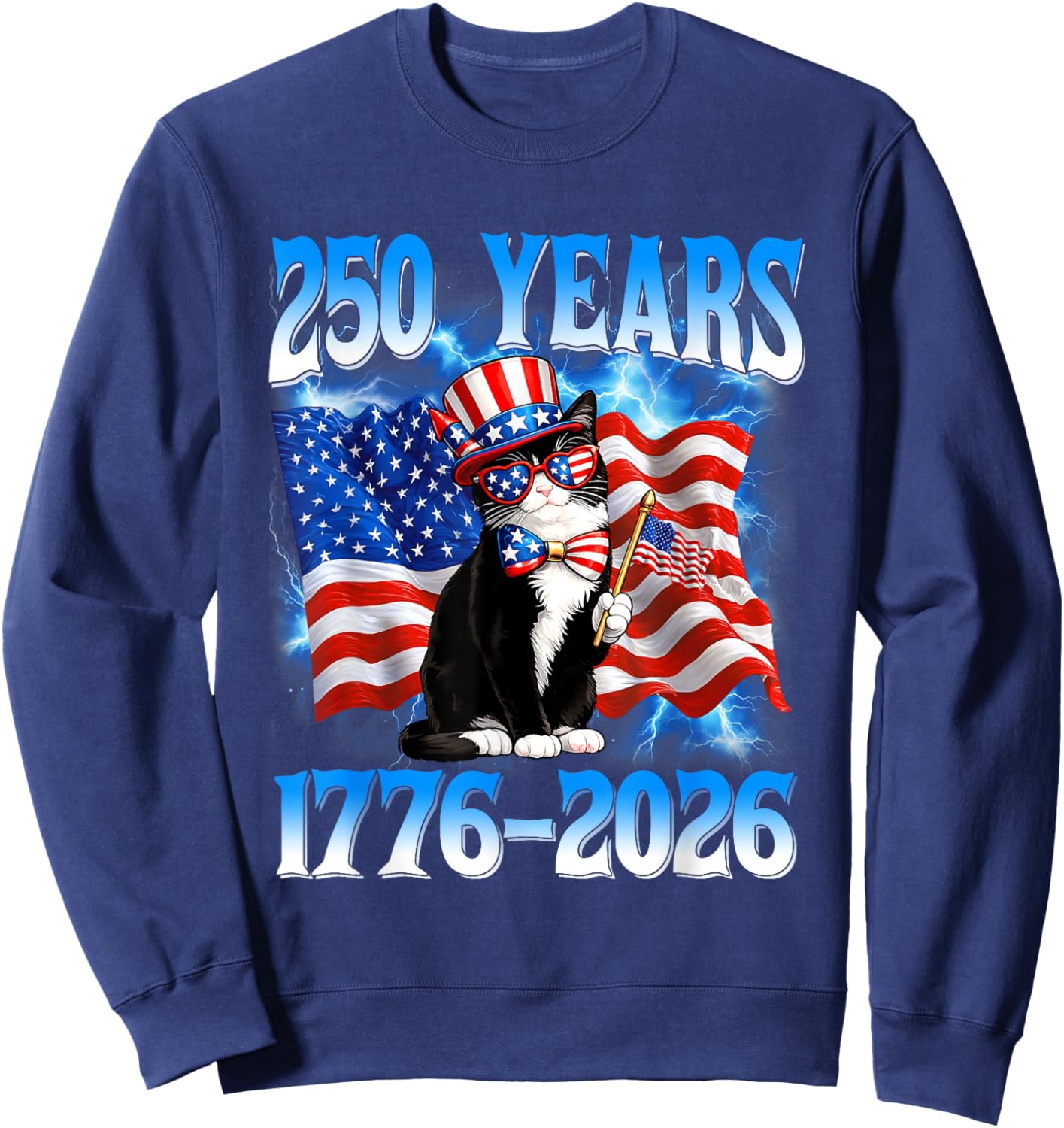 250 Years 1776 2026 250th USA Cat American Flag 4th of July Sweatshirt - Sweatshirt | Navy